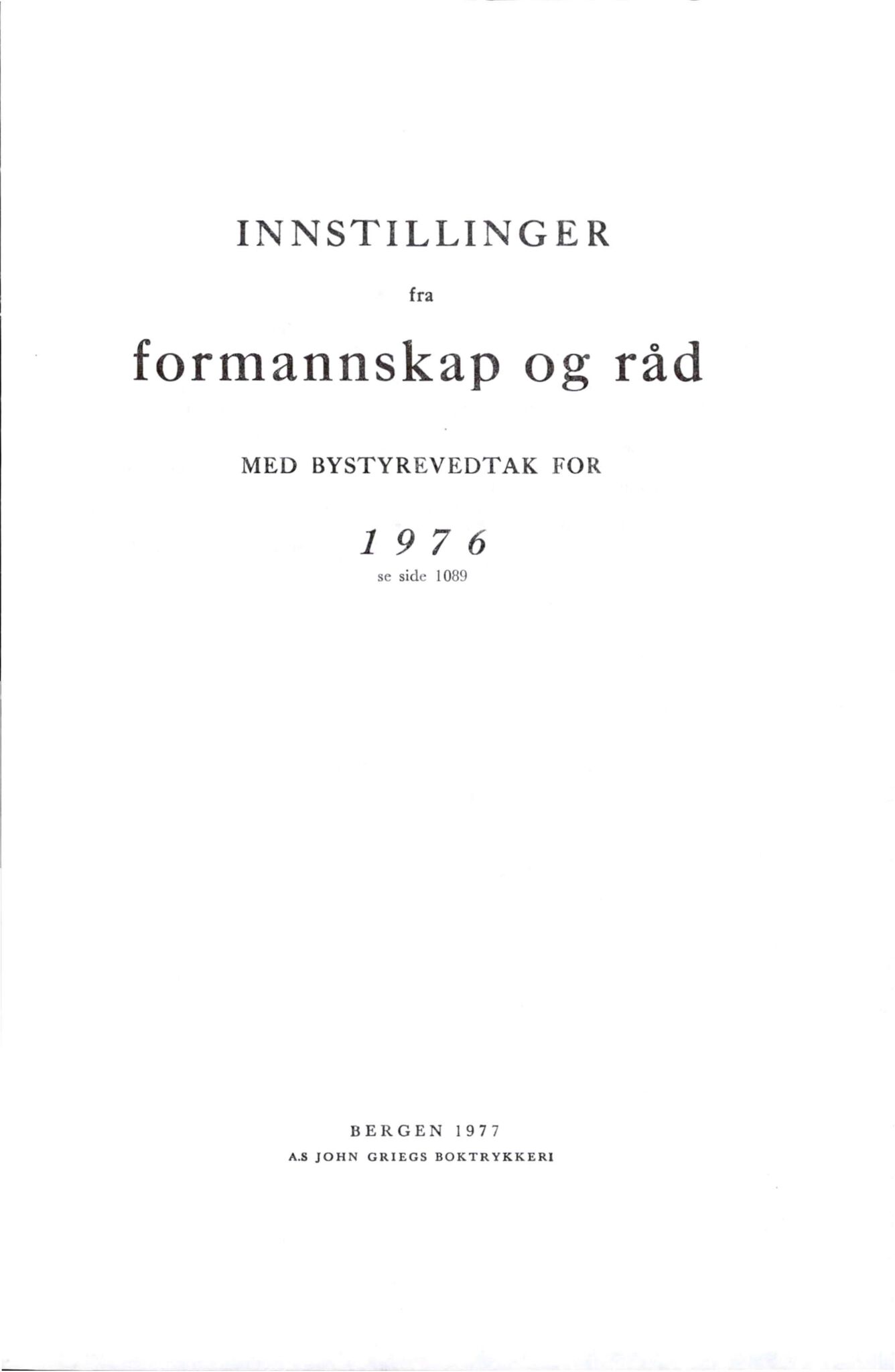 Bergen kommune. Formannskapet 1972 -, BBA/A-1809/A/Ab/L0009: Bergens kommuneforhandlinger 1976 I, 1976