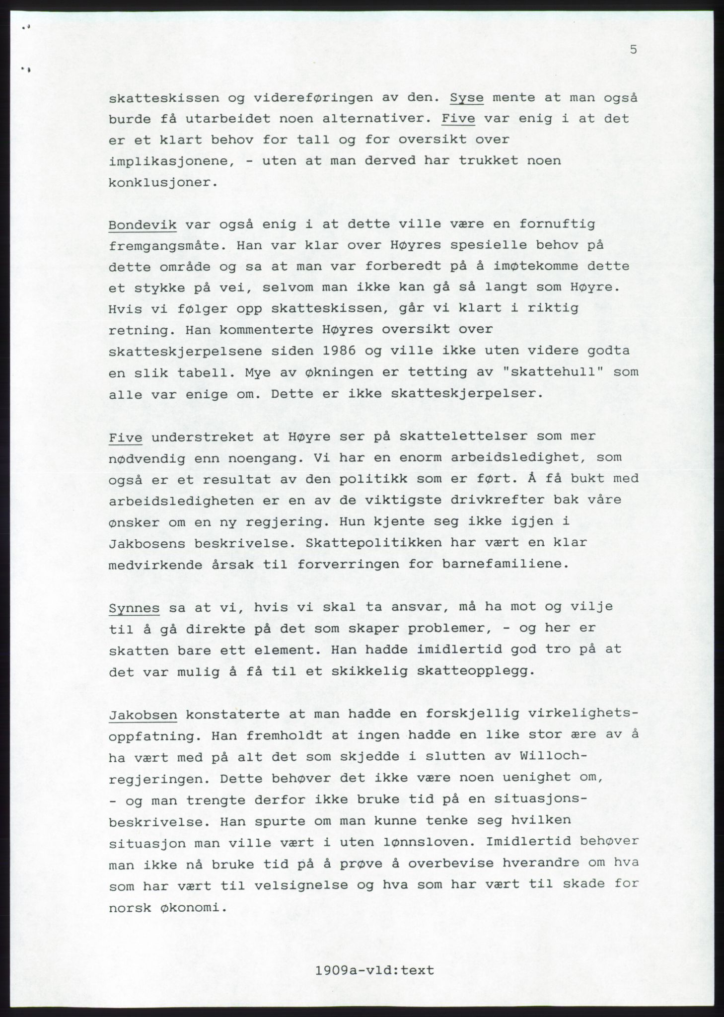 Forhandlingsmøtene 1989 mellom Høyre, KrF og Senterpartiet om dannelse av regjering, AV/RA-PA-0697/A/L0001: Forhandlingsprotokoll med vedlegg, 1989, p. 74