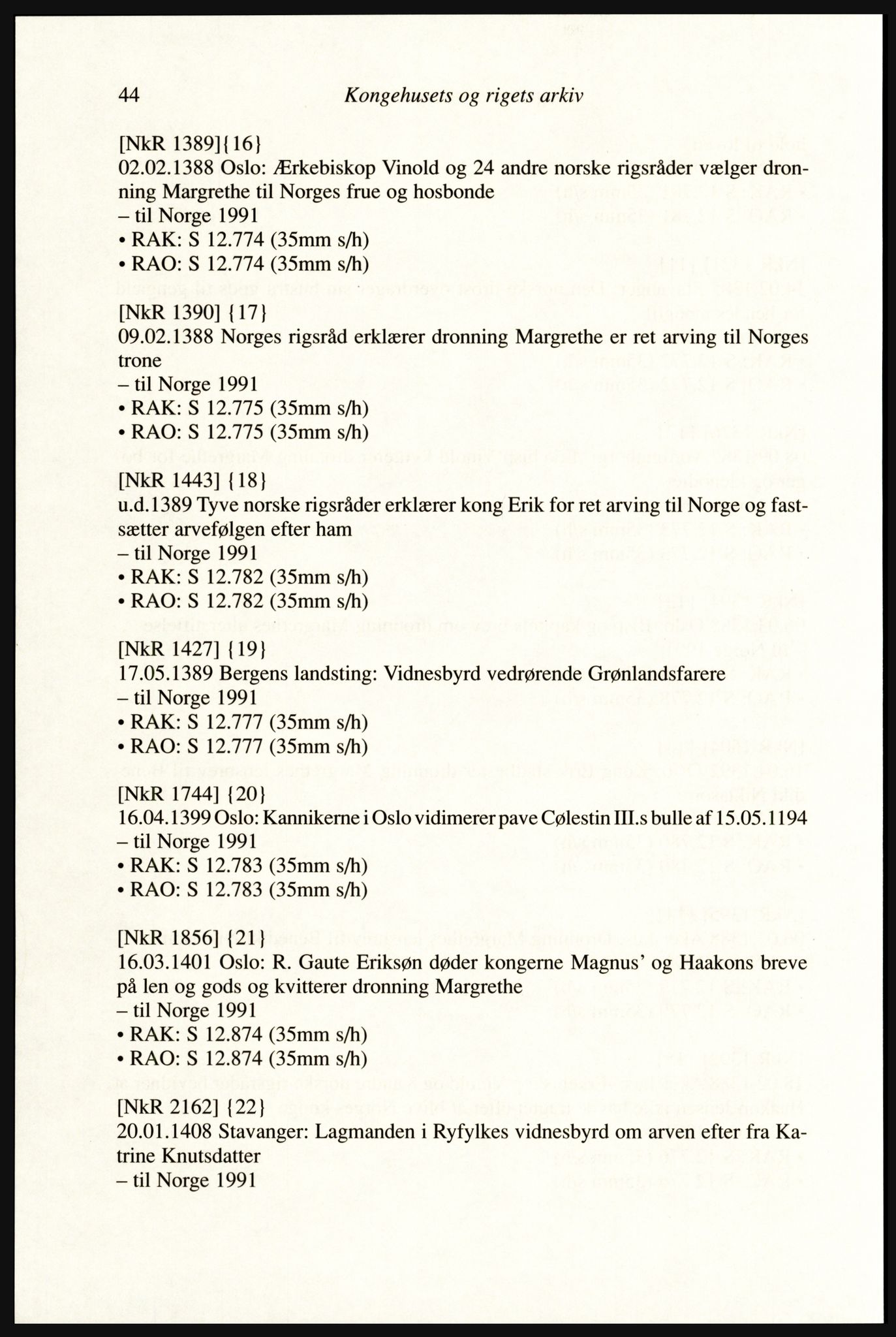 Publikasjoner utgitt av Arkivverket, PUBL/PUBL-001/A/0002: Erik Gøbel: NOREG, Tværregistratur over norgesrelevant materiale i Rigsarkivet i København (2000), 2000, p. 46