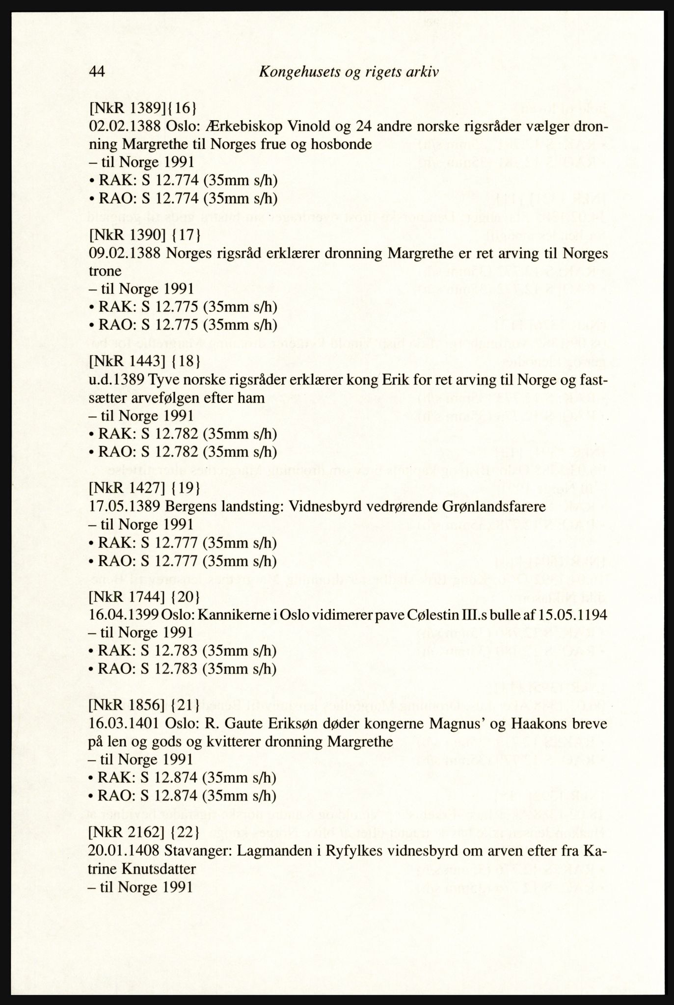 Publikasjoner utgitt av Arkivverket, PUBL/PUBL-001/A/0002: Erik Gøbel: NOREG, Tværregistratur over norgesrelevant materiale i Rigsarkivet i København (2000), 2000, p. 46