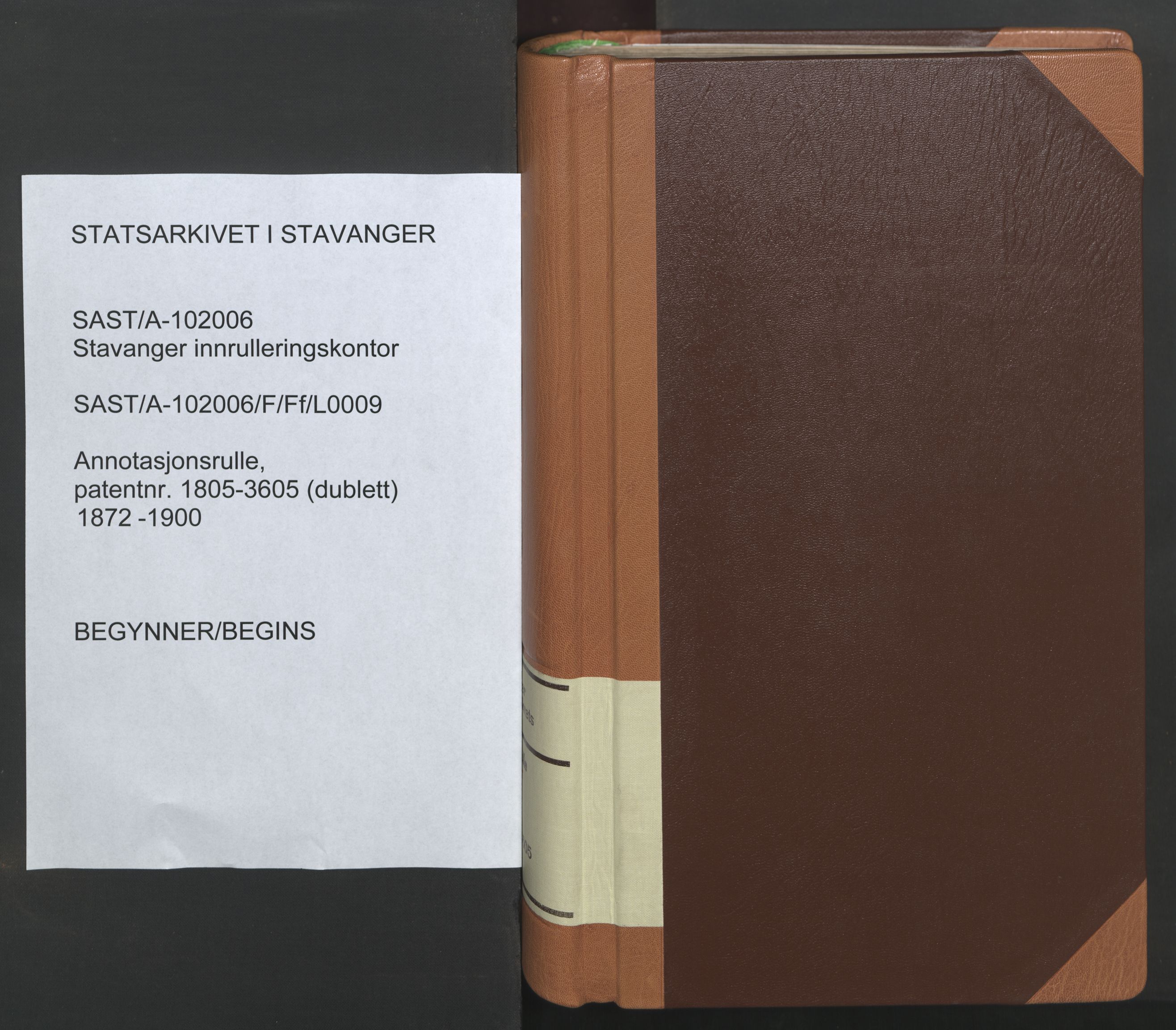 Stavanger sjømannskontor, SAST/A-102006/F/Ff/L0009: Annotasjonsrulle, patentnr. 1805-3605 (dublett), 1872-1900, p. 1