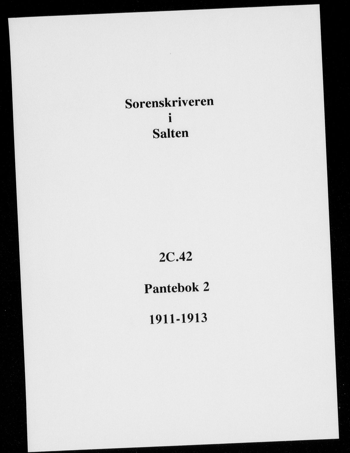 Salten sorenskriveri, SAT/A-4578/1/2/2C/L0042: Mortgage book no. 2, 1911-1913