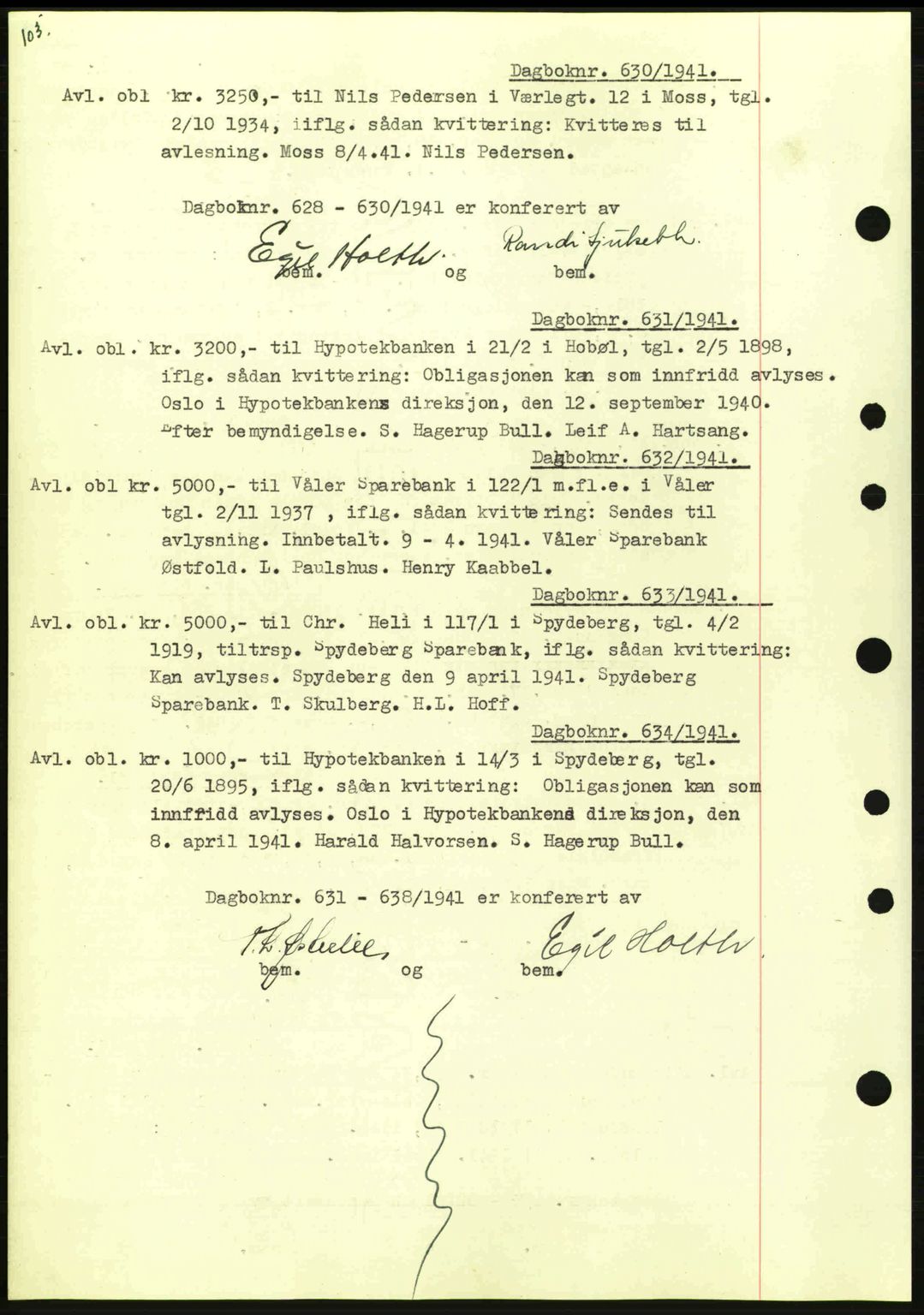 Moss sorenskriveri, SAO/A-10168: Mortgage book no. B10, 1940-1941, Diary no: : 630/1941