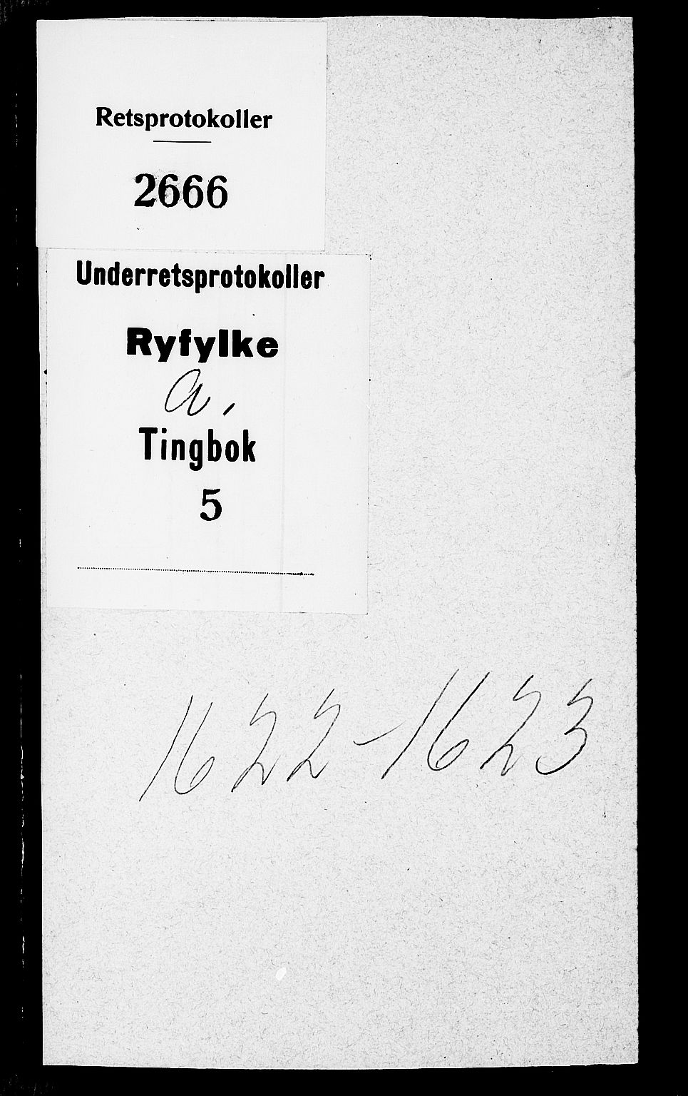 Ryfylke tingrett, AV/SAST-A-100055/001/I/IB/IBA/L0005: Tingbok, Ryfylke, 1622-1623