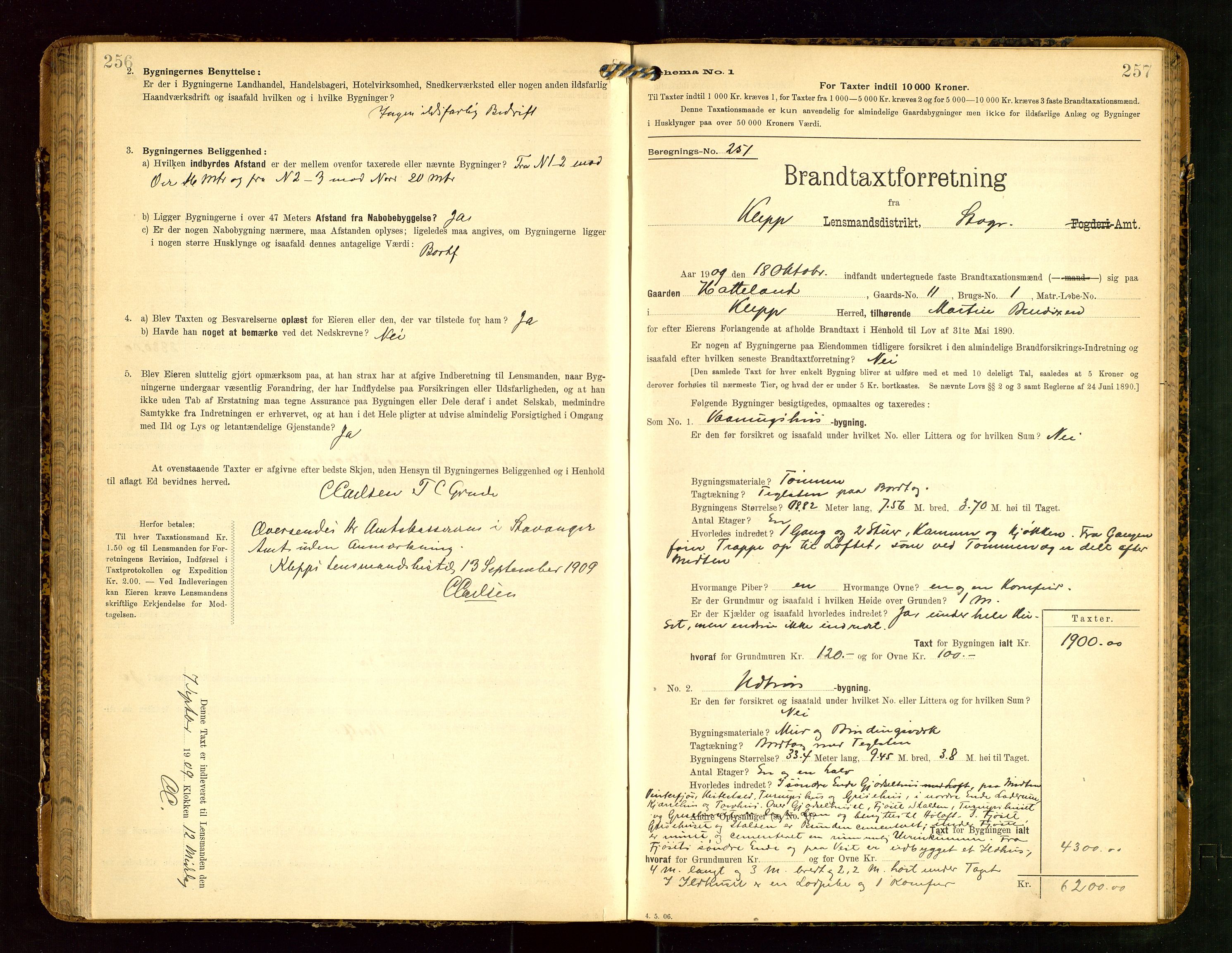 Klepp lensmannskontor, AV/SAST-A-100163/Goc/L0004: "Brandtaxationsprotokol" m/register, 1906-1908, p. 256-257