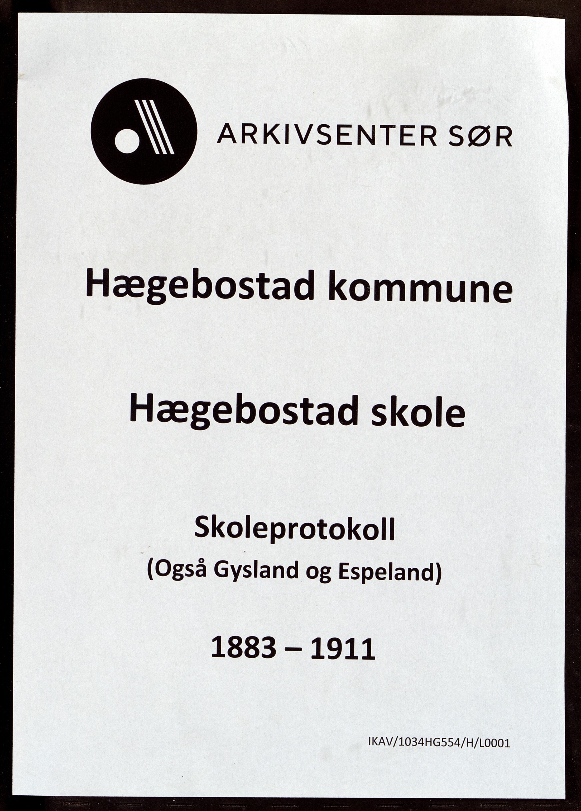 Hægebostad kommune - Hægebostad Skole, ARKSOR/1034HG554/H/L0001: Protokoll for skolehold og skolesøkning, 1883-1911