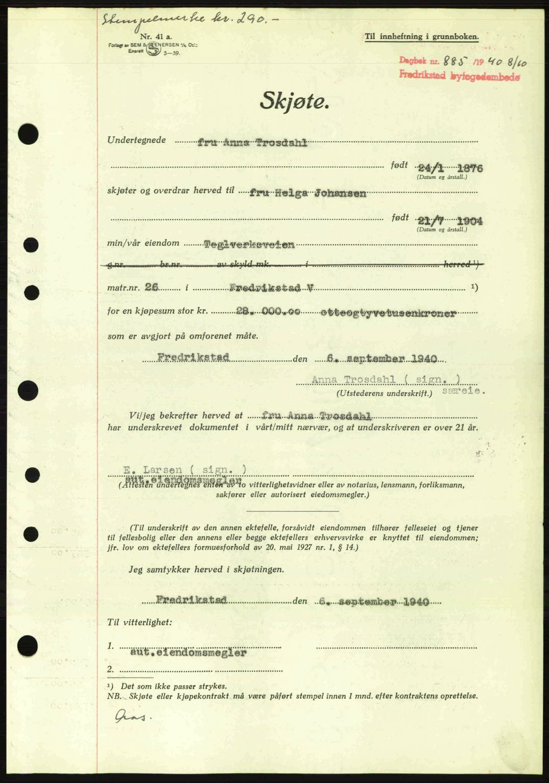 Fredrikstad byfogd, AV/SAO-A-10473a/G/Ga/Gac/L0002: Mortgage book no. A32a, 1940-1945, Diary no: : 885/1940