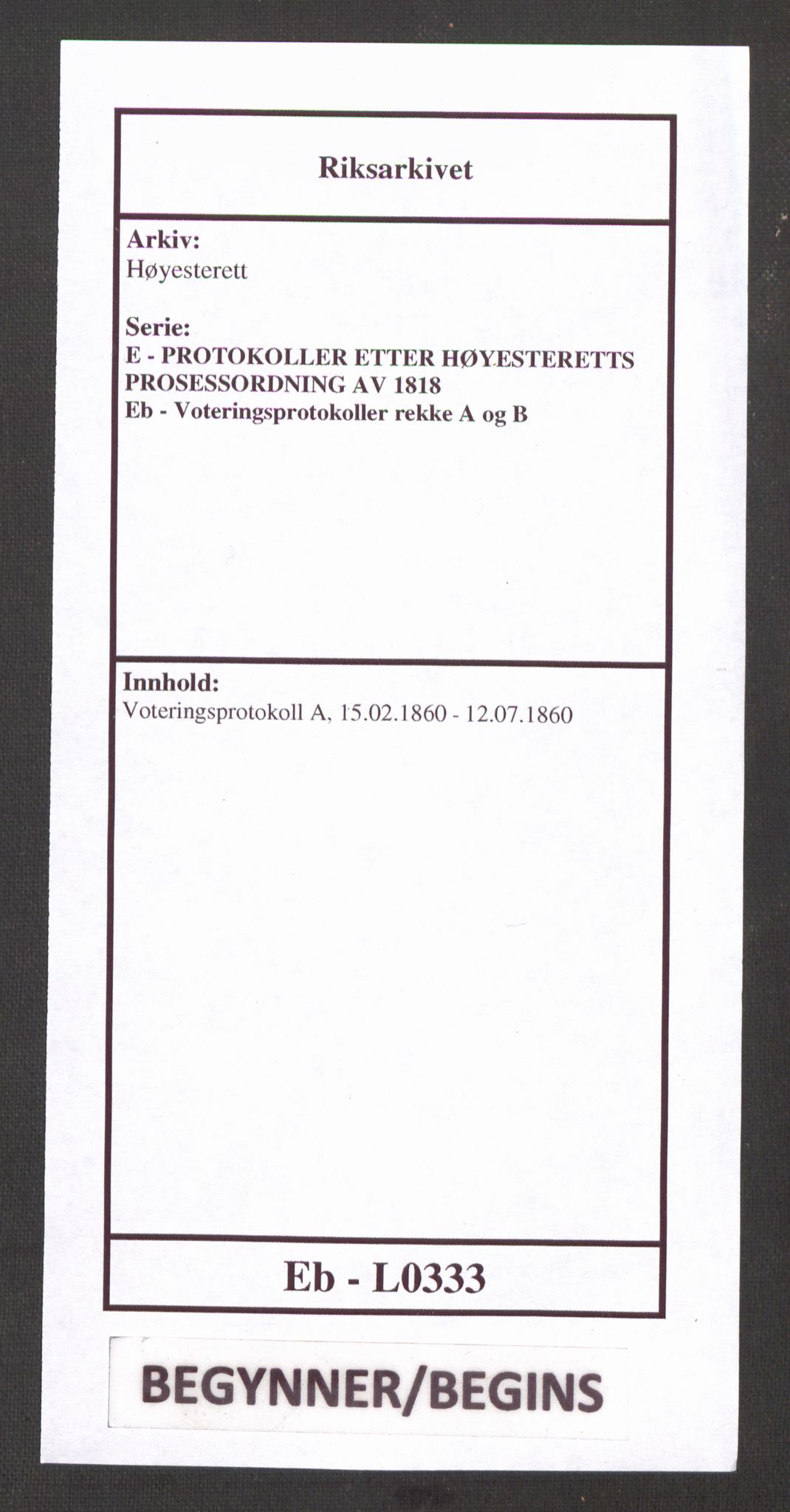 Høyesterett, RA/S-1002/E/Eb/Ebb/L0050/0001: Voteringsprotokoller / Voteringsprotokoll, 1860