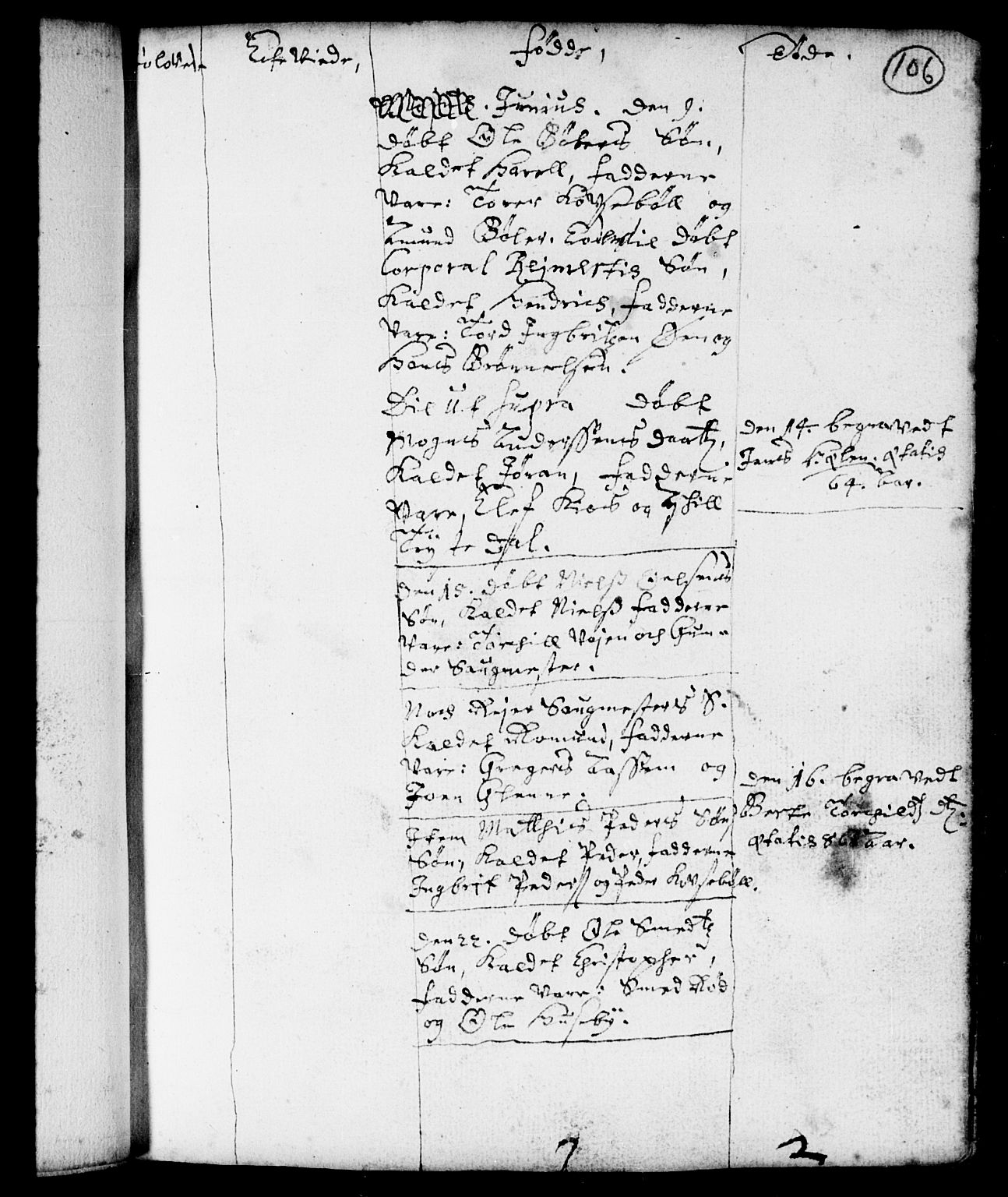 Spydeberg prestekontor Kirkebøker, SAO/A-10924/F/Fa/L0001: Parish register (official) no. I 1, 1696-1738, p. 106