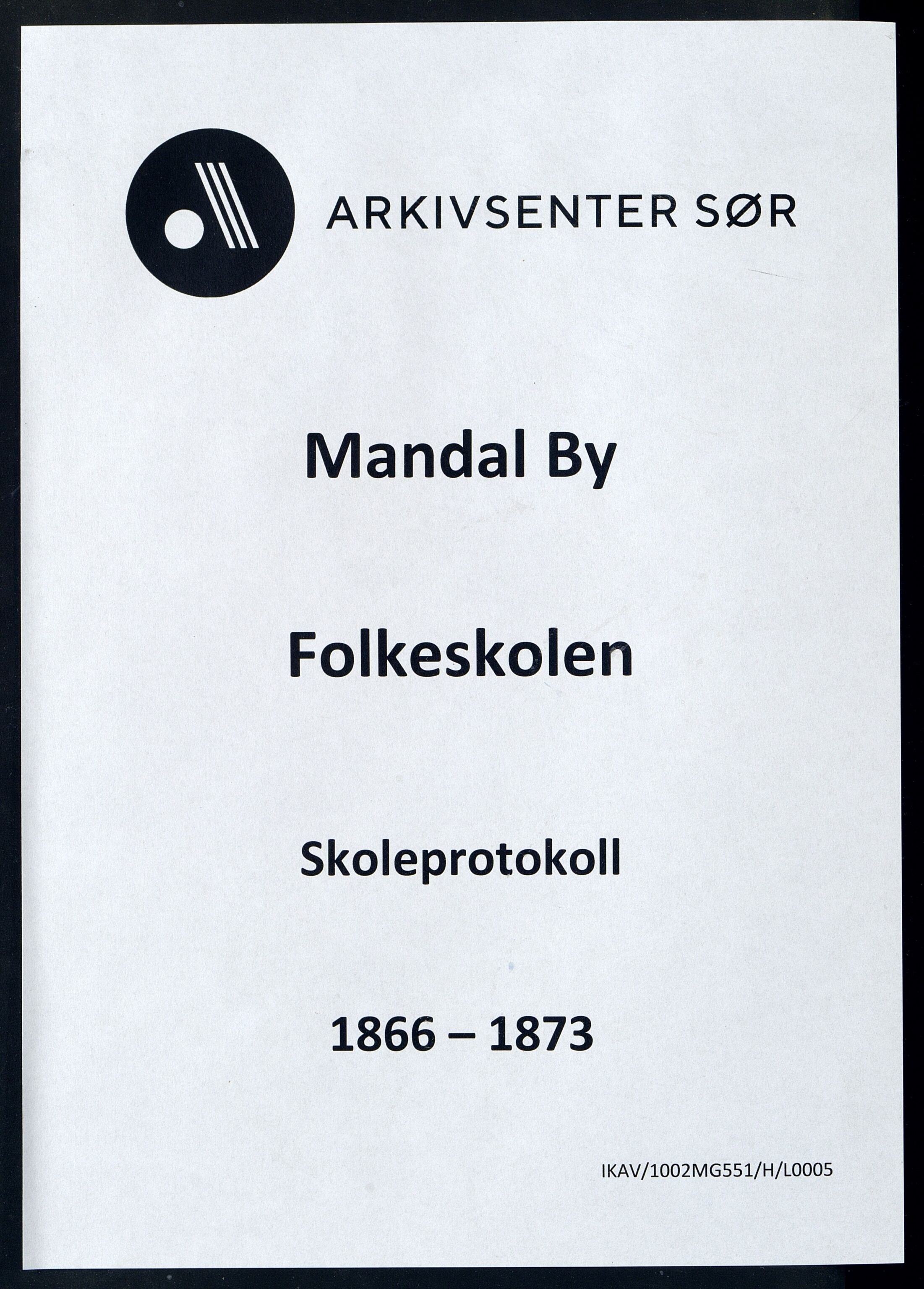 Mandal By - Mandal Allmueskole/Folkeskole/Skole, ARKSOR/1002MG551/H/L0005: Skoleprotokoll, 1866-1873