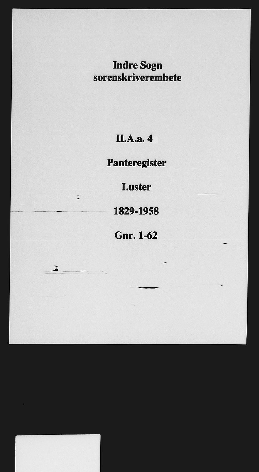 Indre Sogn tingrett, SAB/A-3301/1/G/Ga/Gaa/L0004a: Mortgage register no. II.A.a.4a, 1829-1958