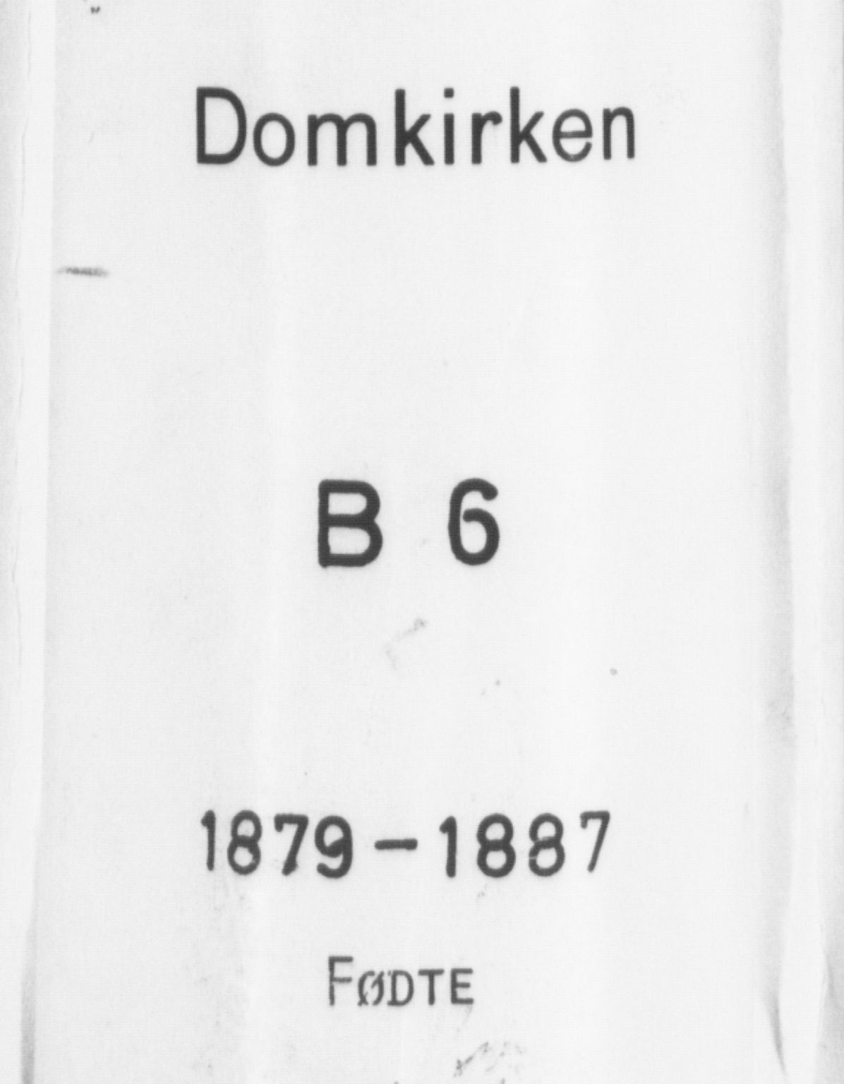 Domkirken sokneprestembete, SAB/A-74801/H/Haa/L0023: Parish register (official) no. B 6, 1879-1887