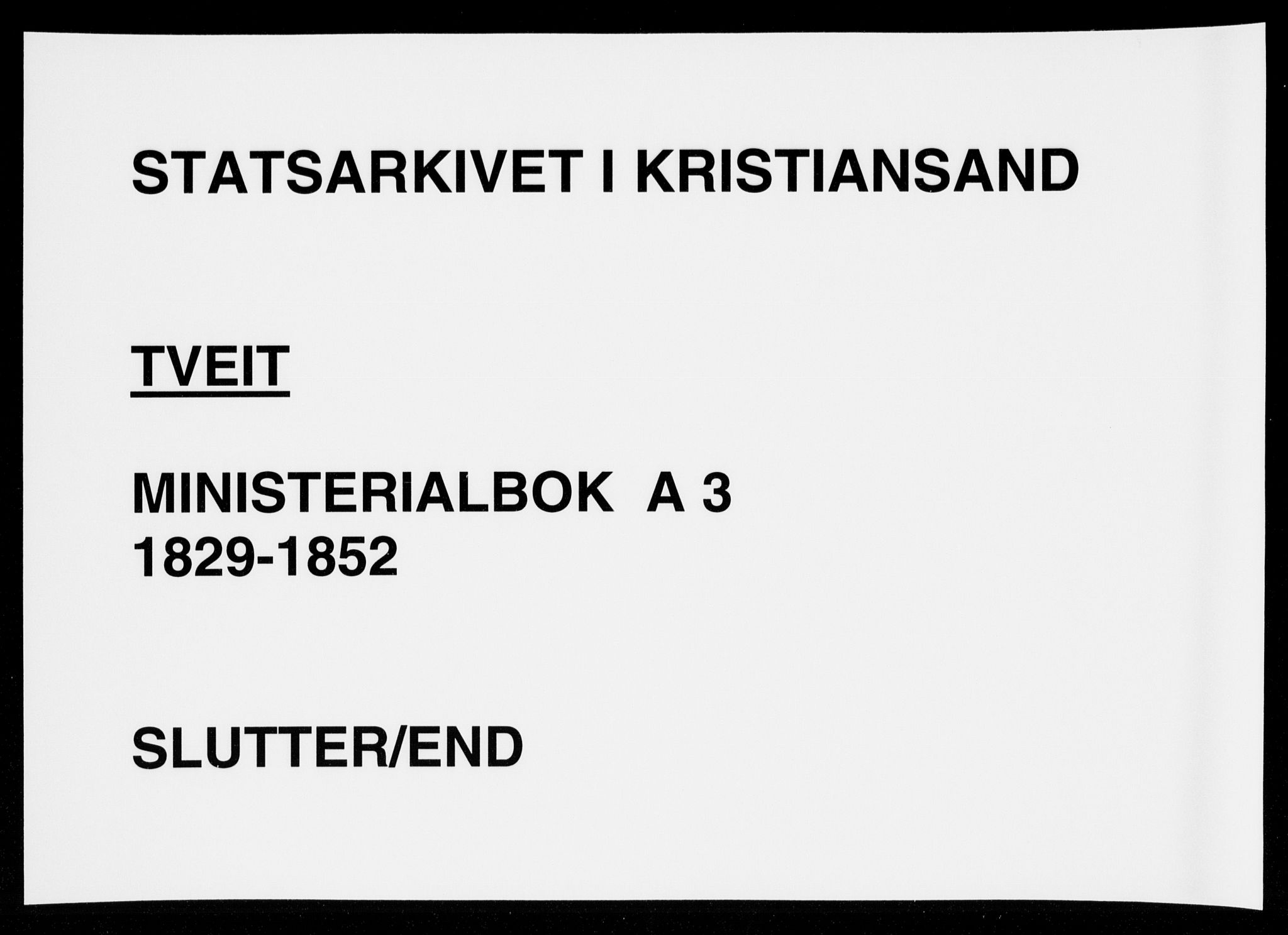 Tveit sokneprestkontor, AV/SAK-1111-0043/F/Fa/L0003: Parish register (official) no. A 3, 1829-1852