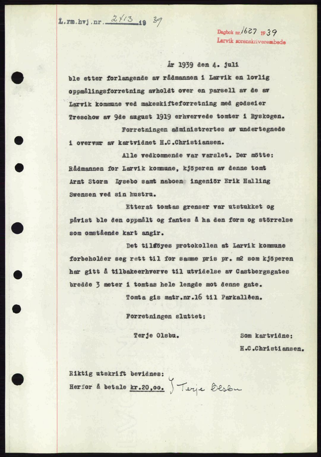 Larvik sorenskriveri, AV/SAKO-A-83/G/Ga/Gab/L0071: Mortgage book no. A-5, 1939-1939, Diary no: : 1627/1939