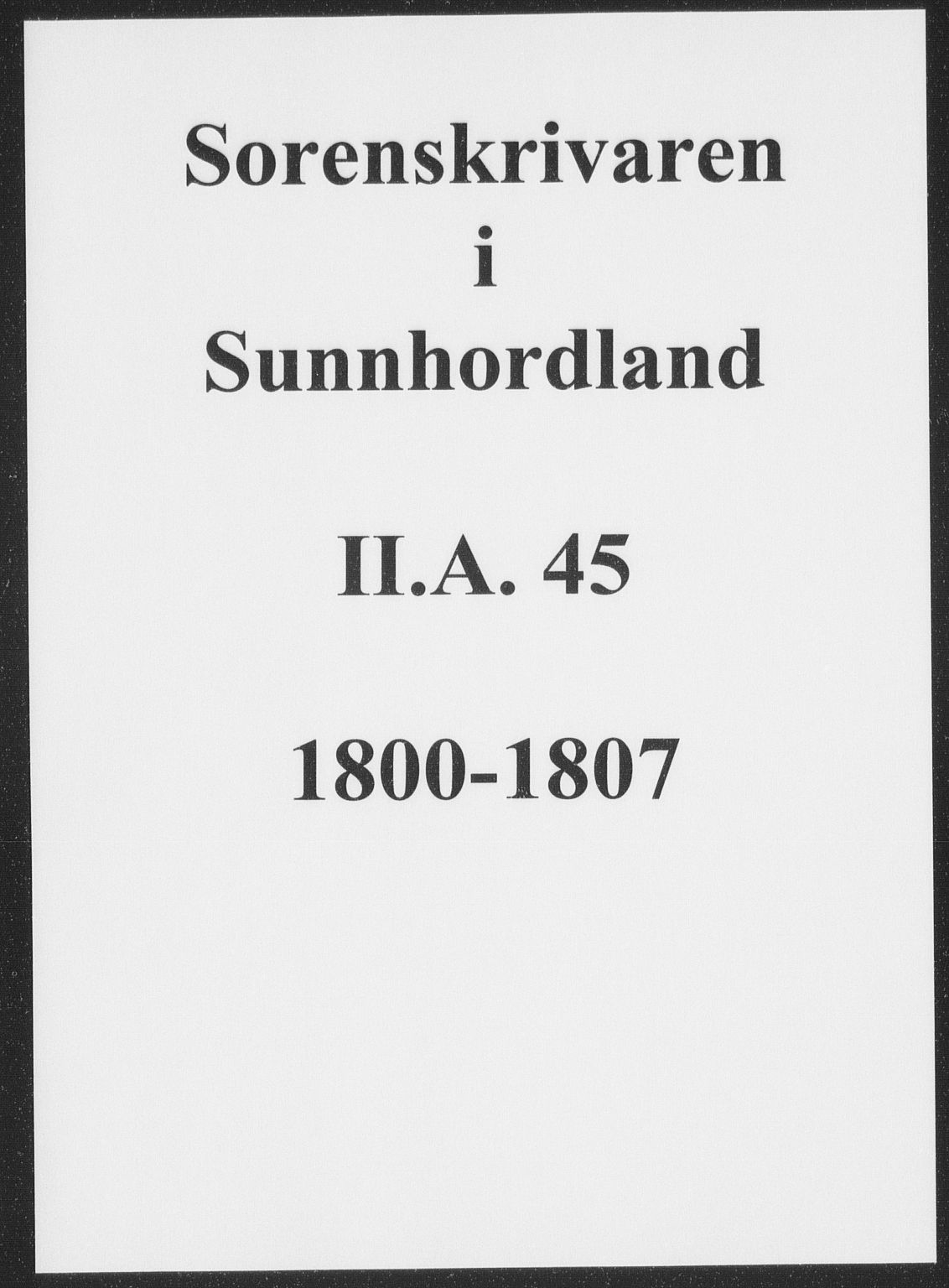 Sunnhordland sorenskrivar, AV/SAB-A-2401/1/F/Faa/L0045: Tingbøker, 1800-1807