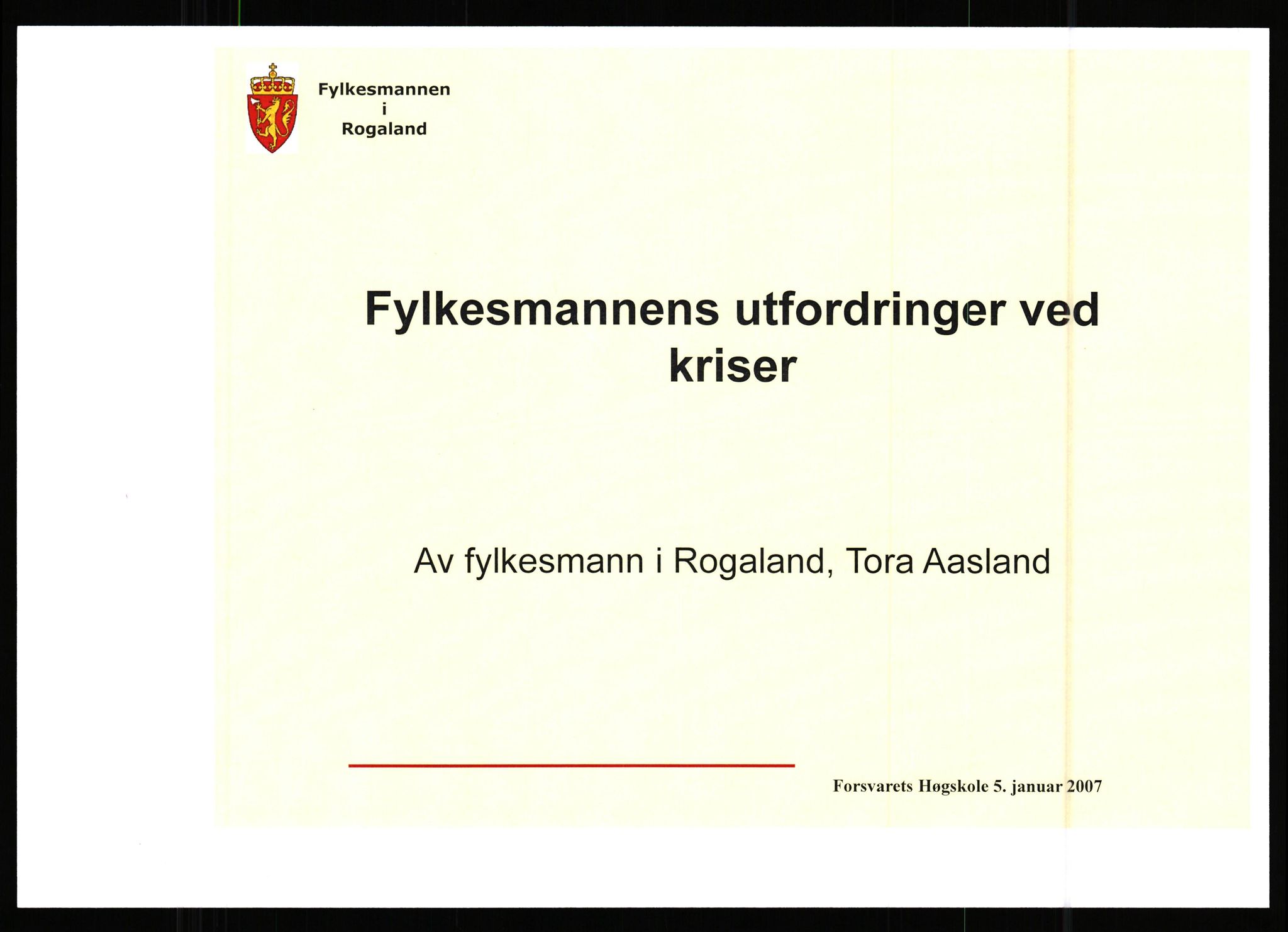 Pa 0436 - Tora Aasland, AV/SAST-A-102572/E/Ea/L0029: Fylkesmann i Rogaland/Alternativ framtid, 1984-2013, p. 1