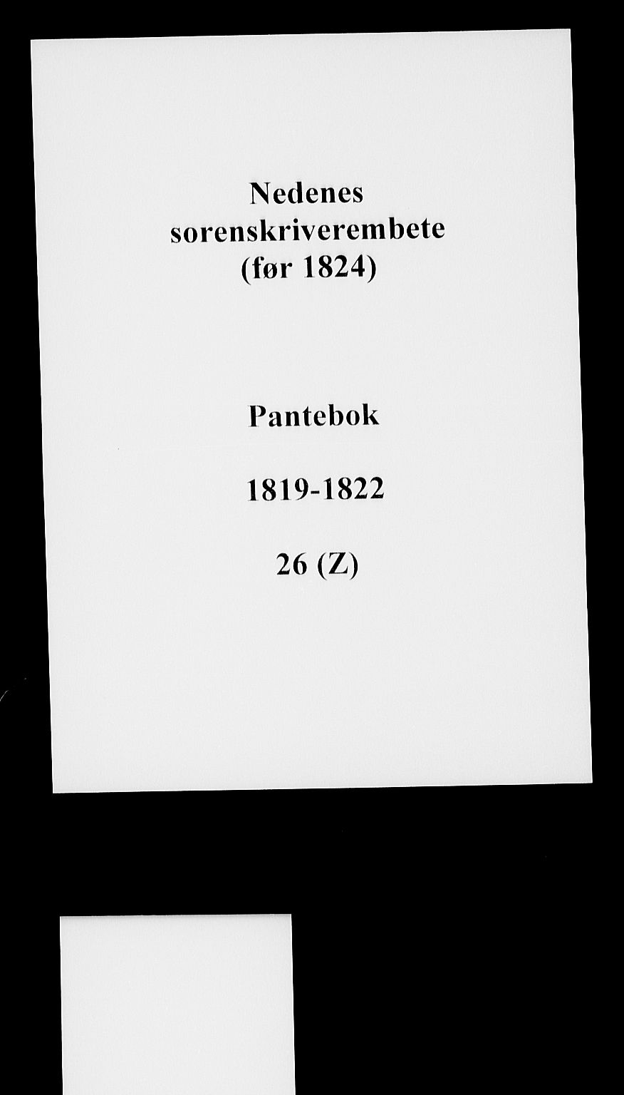 Nedenes sorenskriveri før 1824, AV/SAK-1221-0007/G/Gb/L0026: Mortgage book no. 26, 1819-1822