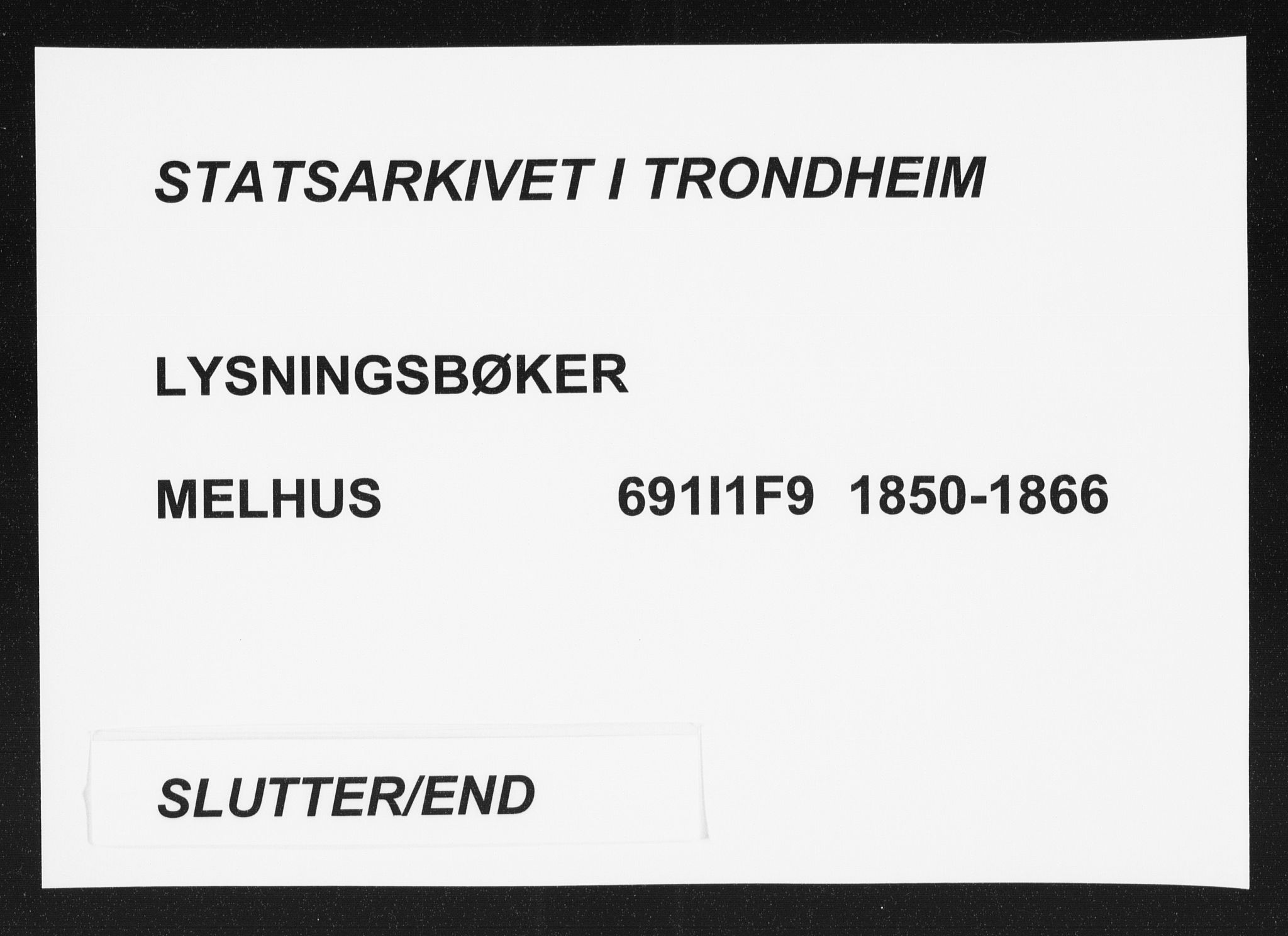 Melhus sokneprestkontor, SAT/A-1141/1/I/I1/I1f/L0009: Banns register no. 691.I.1F9, 1850-1866