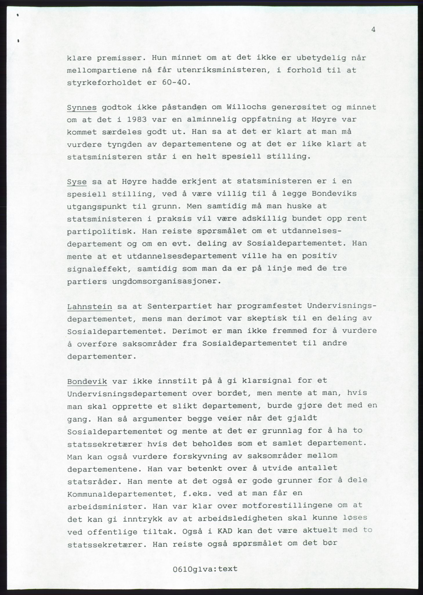 Forhandlingsmøtene 1989 mellom Høyre, KrF og Senterpartiet om dannelse av regjering, AV/RA-PA-0697/A/L0001: Forhandlingsprotokoll med vedlegg, 1989, p. 565