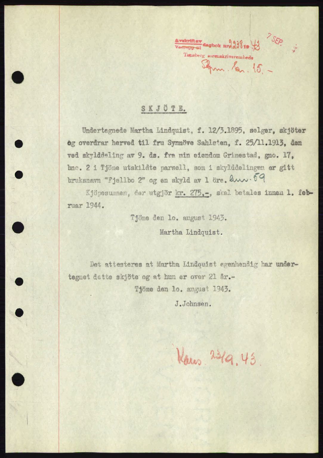 Tønsberg sorenskriveri, AV/SAKO-A-130/G/Ga/Gaa/L0013: Mortgage book no. A13, 1943-1943, Diary no: : 2238/1943