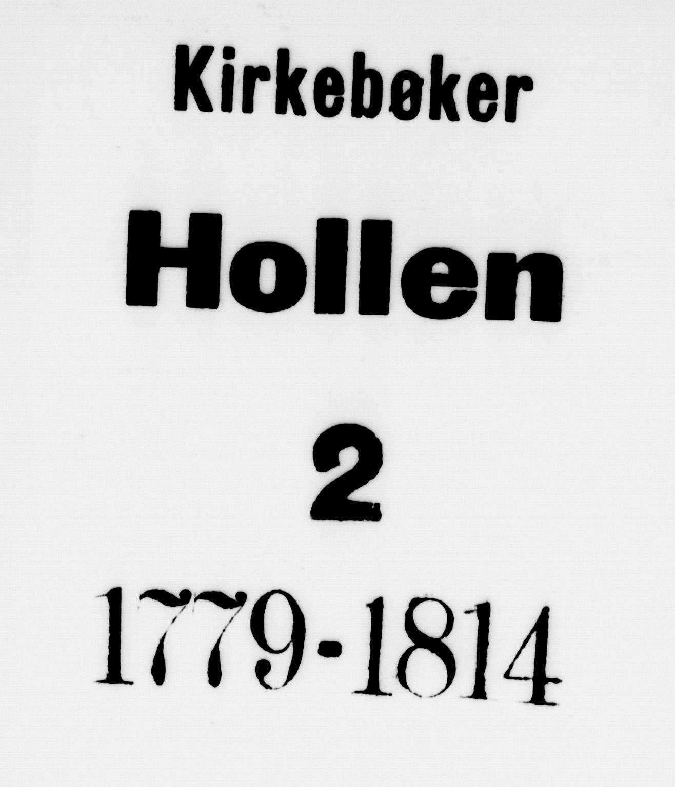 Holla kirkebøker, AV/SAKO-A-272/F/Fa/L0002: Parish register (official) no. 2, 1779-1814