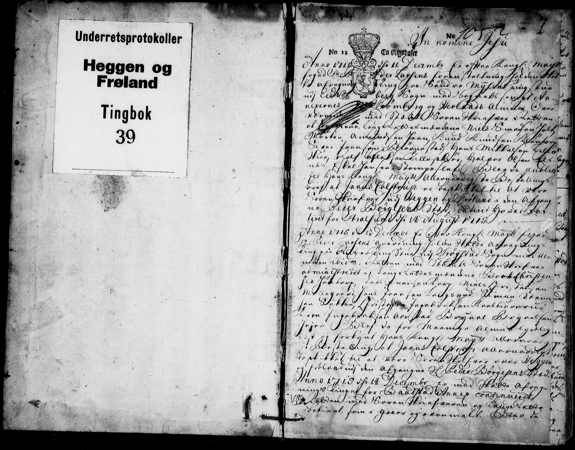 Heggen og Frøland sorenskriveri I, AV/SAO-A-11556/F/Fb/L0038: Tingbok, 1715-1719, p. 0b-1a