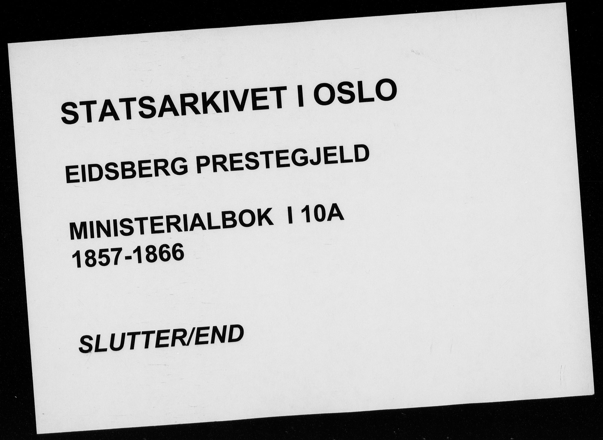 Eidsberg prestekontor Kirkebøker, AV/SAO-A-10905/F/Fa/L0010.a: Parish register (official) no. I 10A, 1857-1866