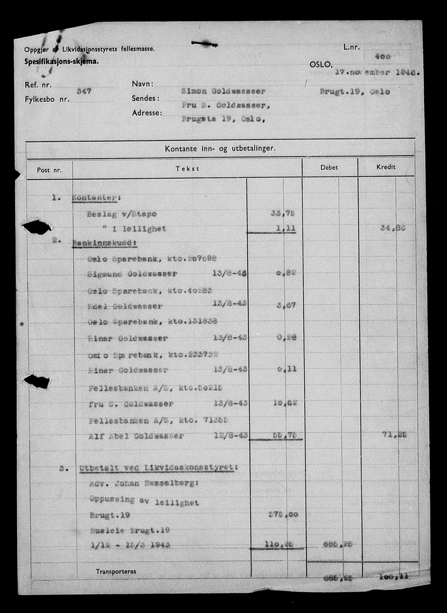 Justisdepartementet, Tilbakeføringskontoret for inndratte formuer, AV/RA-S-1564/H/Hc/Hcc/L0940: --, 1945-1947, p. 11