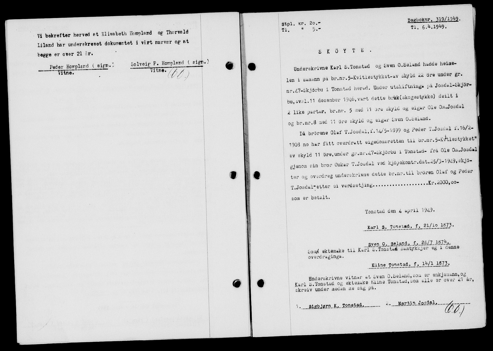 Flekkefjord sorenskriveri, SAK/1221-0001/G/Gb/Gba/L0065: Mortgage book no. A-13, 1949-1949, Diary no: : 319/1949