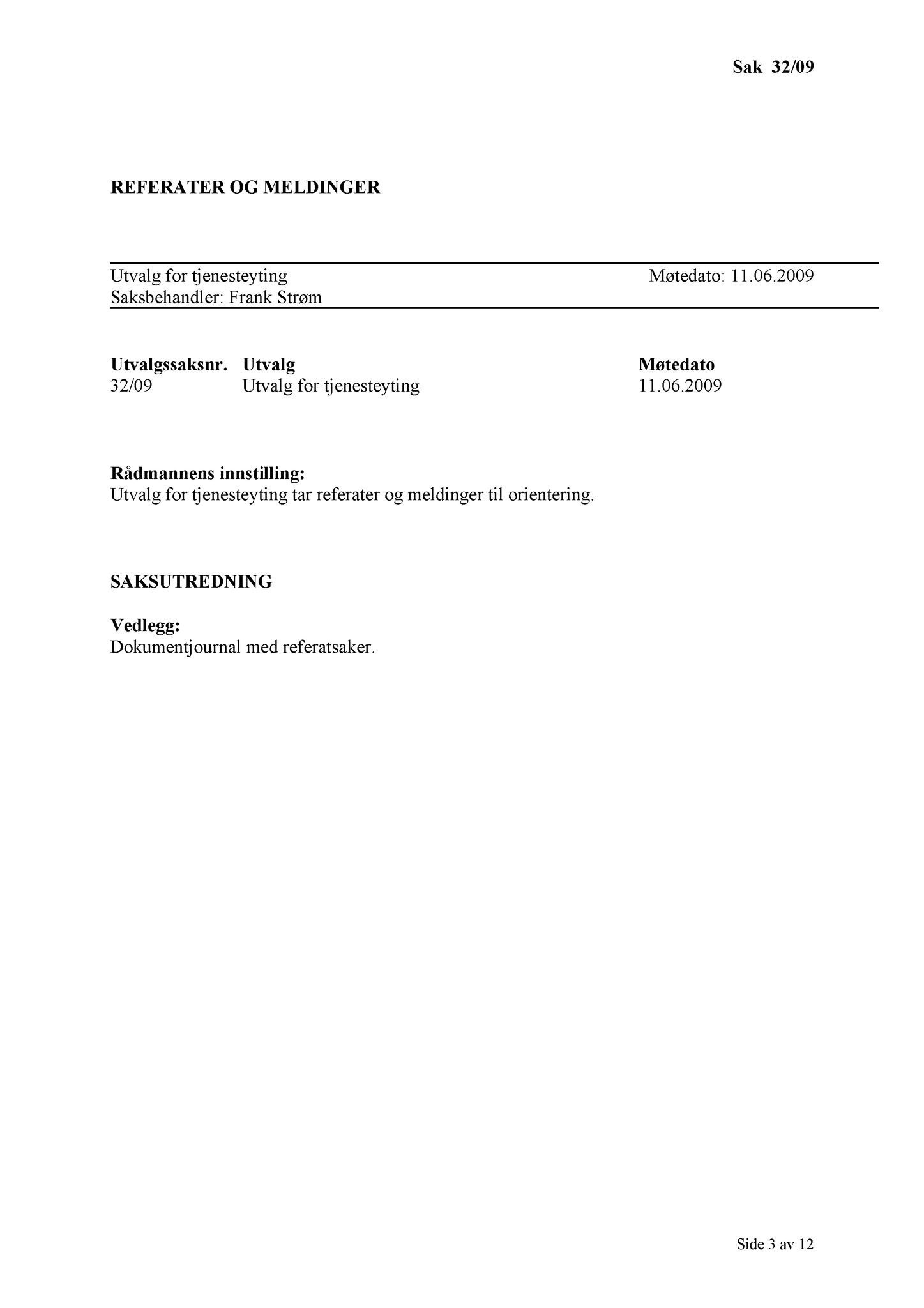 Klæbu Kommune, TRKO/KK/14-UTY/L002: Utvalg for tjenesteyting - Møtedokumenter, 2009, p. 3