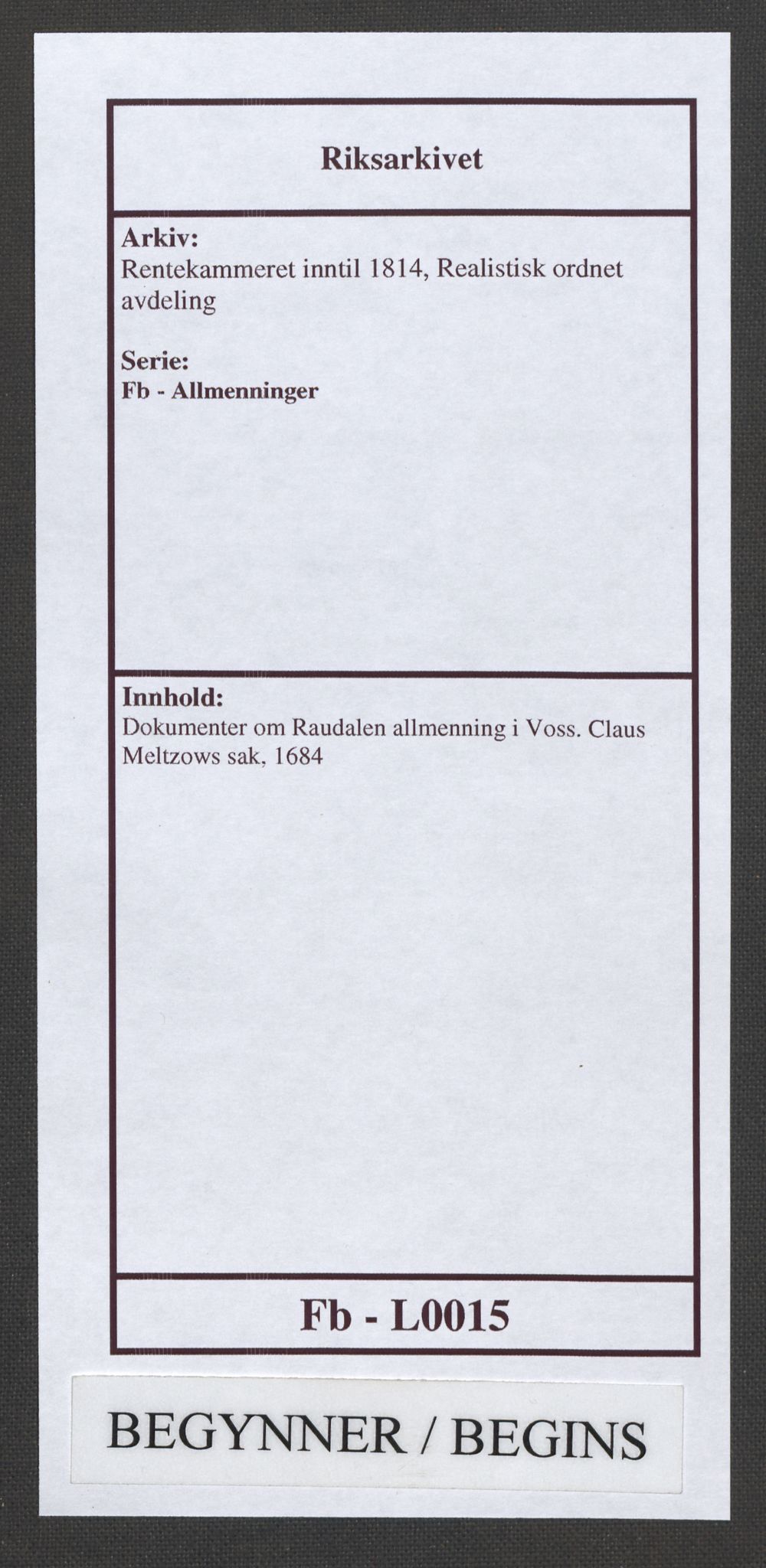 Rentekammeret inntil 1814, Realistisk ordnet avdeling, AV/RA-EA-4070/Fb/L0015: Dokumenter om Raundalen allmenning i Voss. Claus Miltzows sak, 1684, p. 1