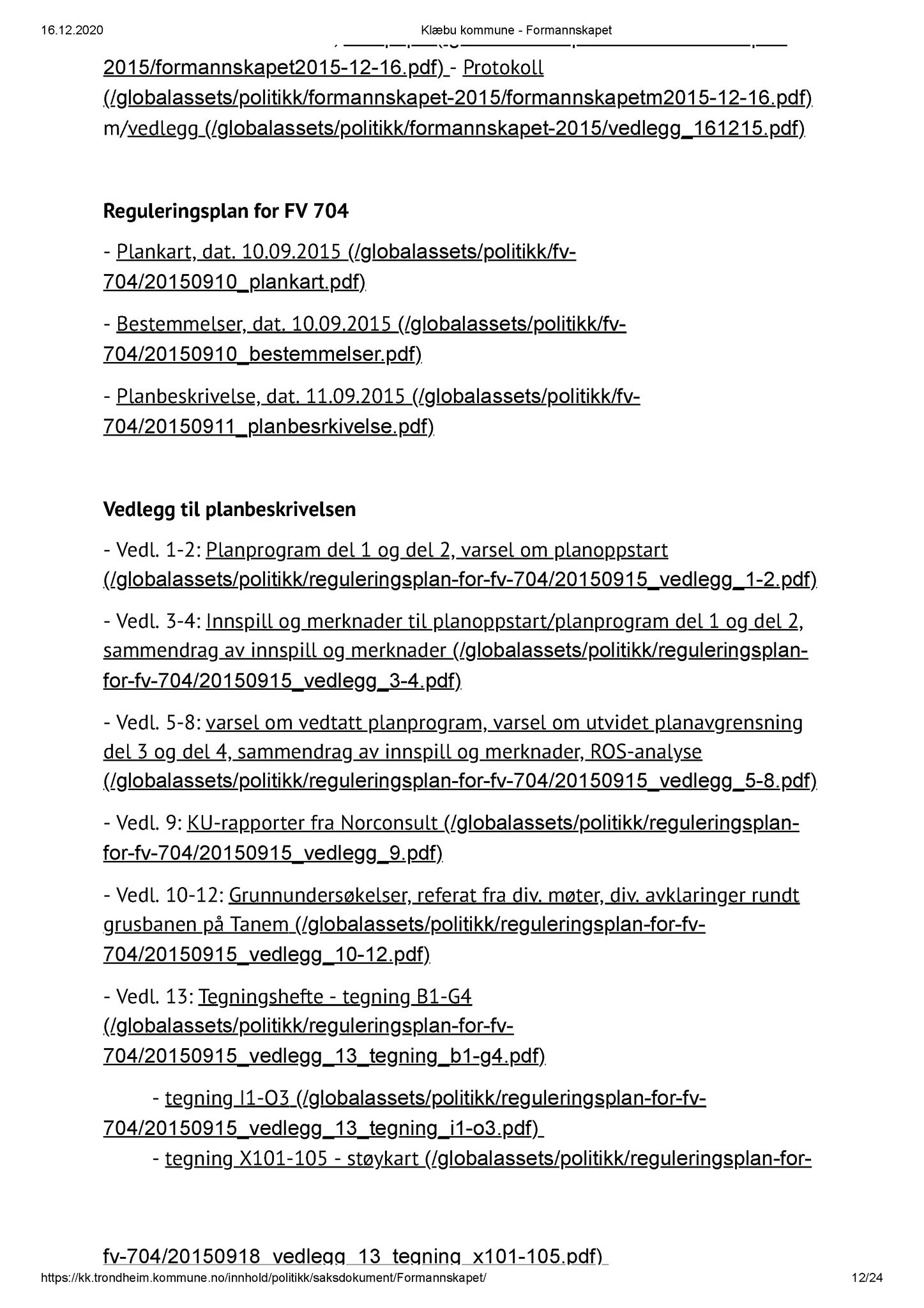 Klæbu Kommune, TRKO/KK/02-FS/L001: Formannsskapet - Dokumentoversikt, 2009-2019, p. 12