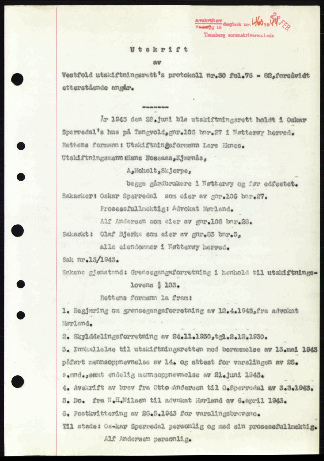 Tønsberg sorenskriveri, AV/SAKO-A-130/G/Ga/Gaa/L0015: Mortgage book no. A15, 1944-1944, Diary no: : 460/1944