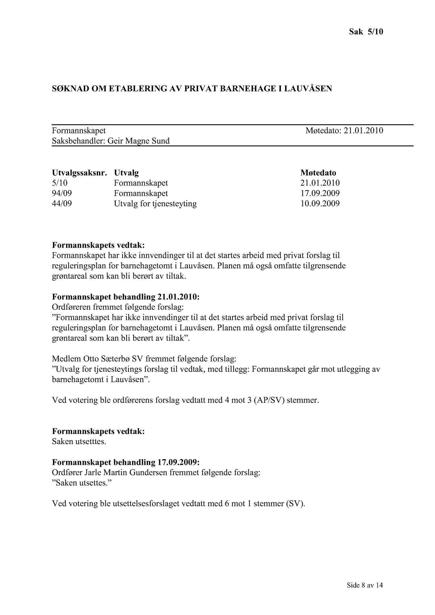 Klæbu Kommune, TRKO/KK/02-FS/L003: Formannsskapet - Møtedokumenter, 2010, p. 43