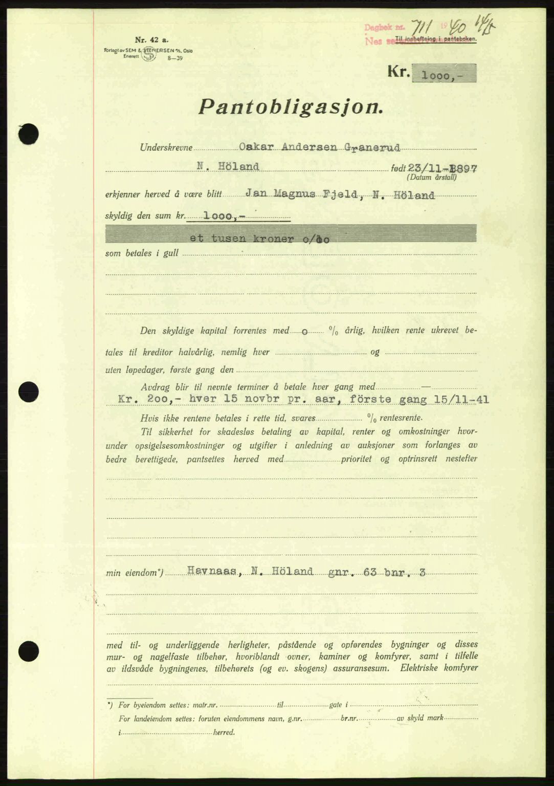Nes tingrett, SAO/A-10548/G/Gb/Gbb/L0010: Mortgage book no. 54, 1939-1940, Diary no: : 711/1940
