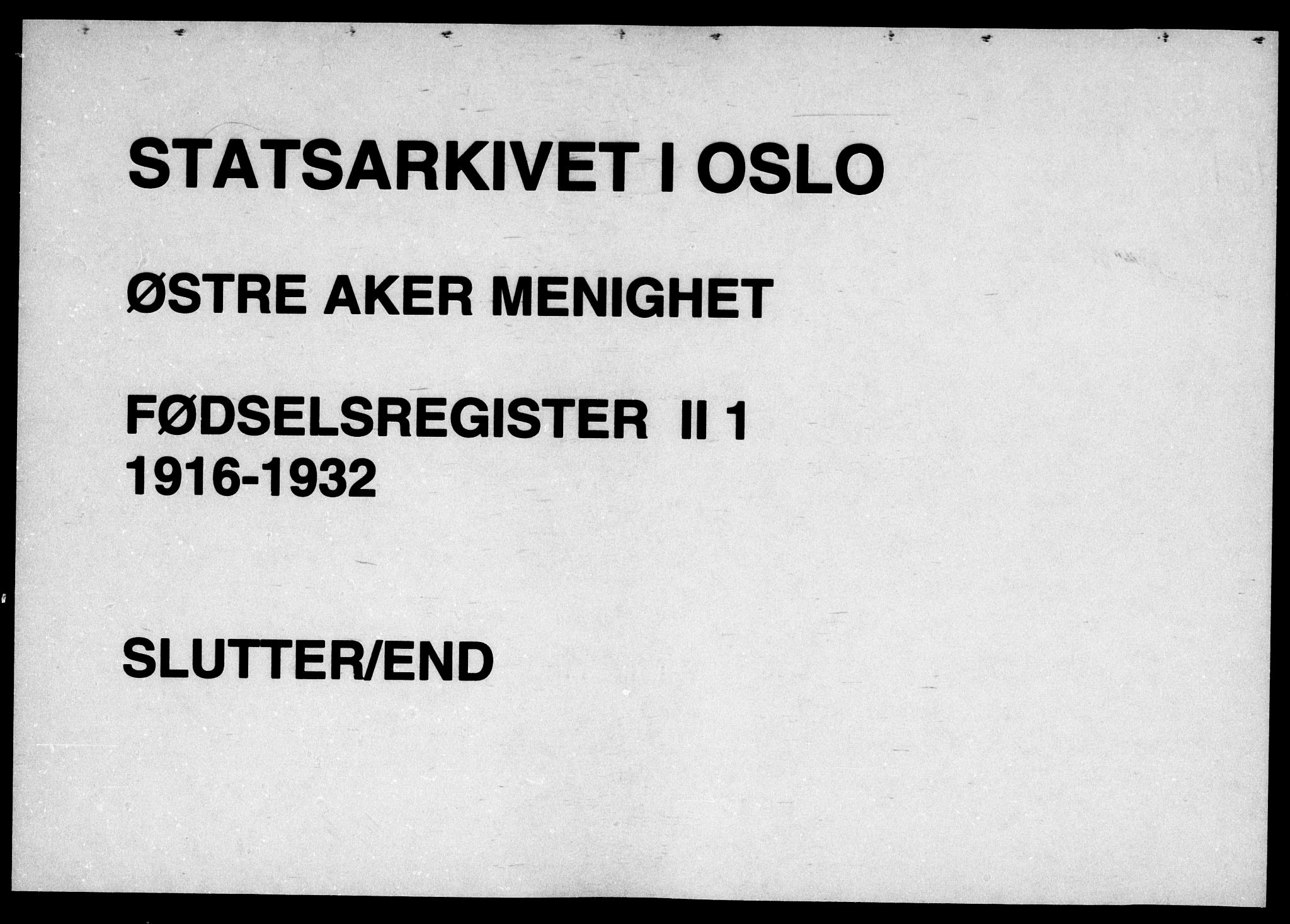 Østre Aker prestekontor Kirkebøker, AV/SAO-A-10840/J/Jb/L0001: Birth register no. II 1, 1916-1932