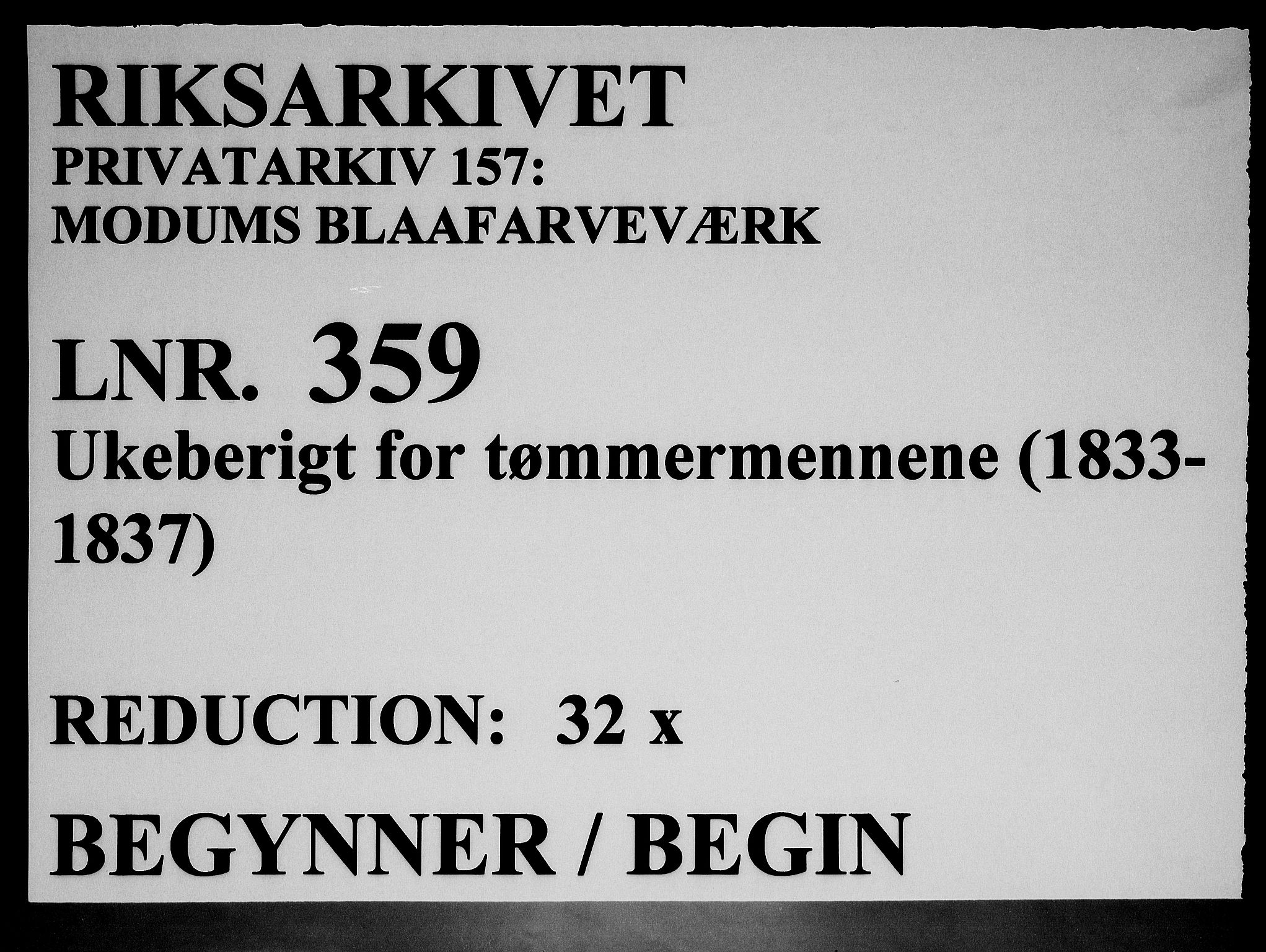 Modums Blaafarveværk, RA/PA-0157/G/Ge/L0359/0001: -- / Ukeberigt for tømmermennene, 1833-1837, p. 1