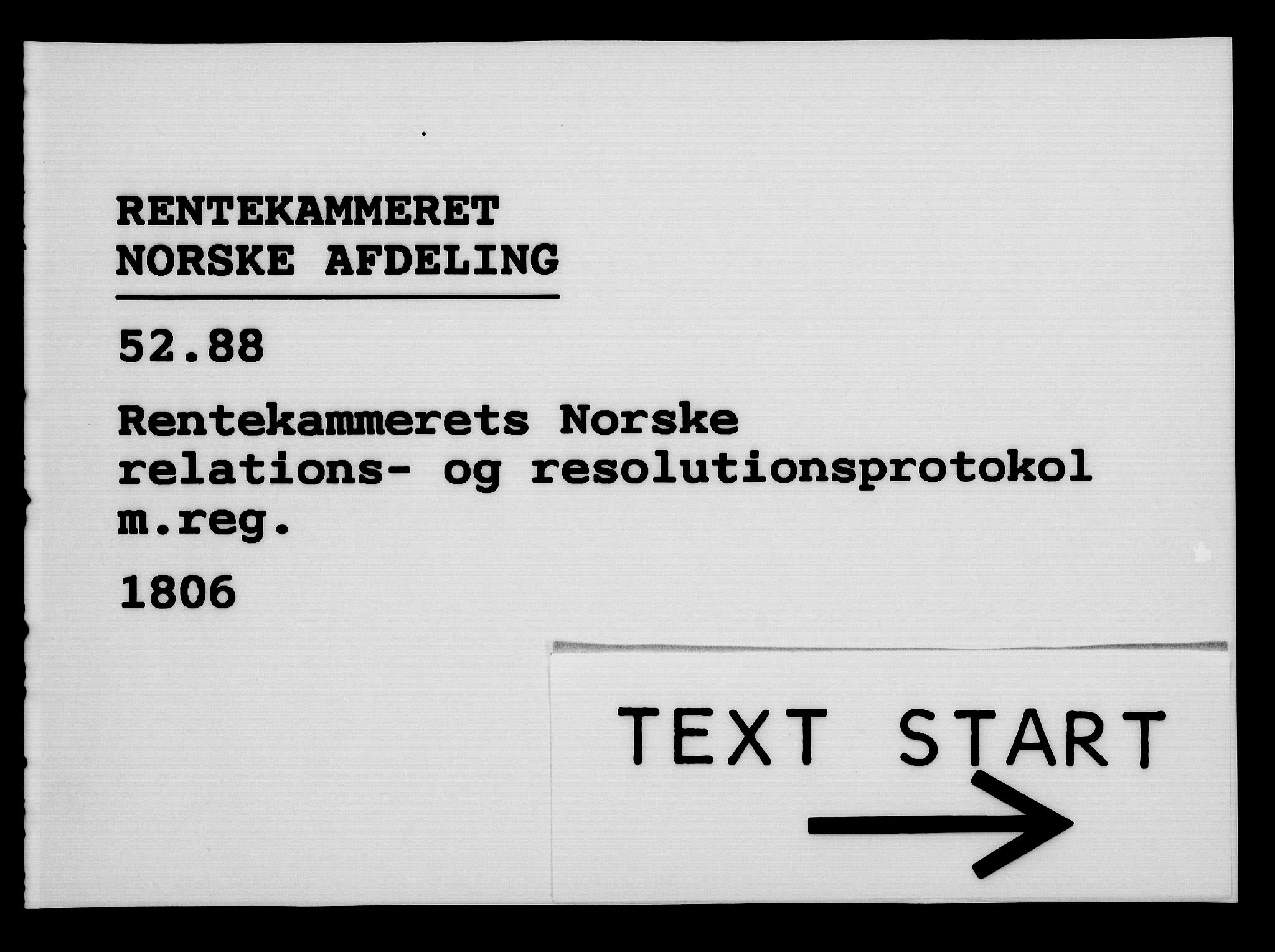 Rentekammeret, Kammerkanselliet, AV/RA-EA-3111/G/Gf/Gfa/L0088: Norsk relasjons- og resolusjonsprotokoll (merket RK 52.88), 1806, p. 1