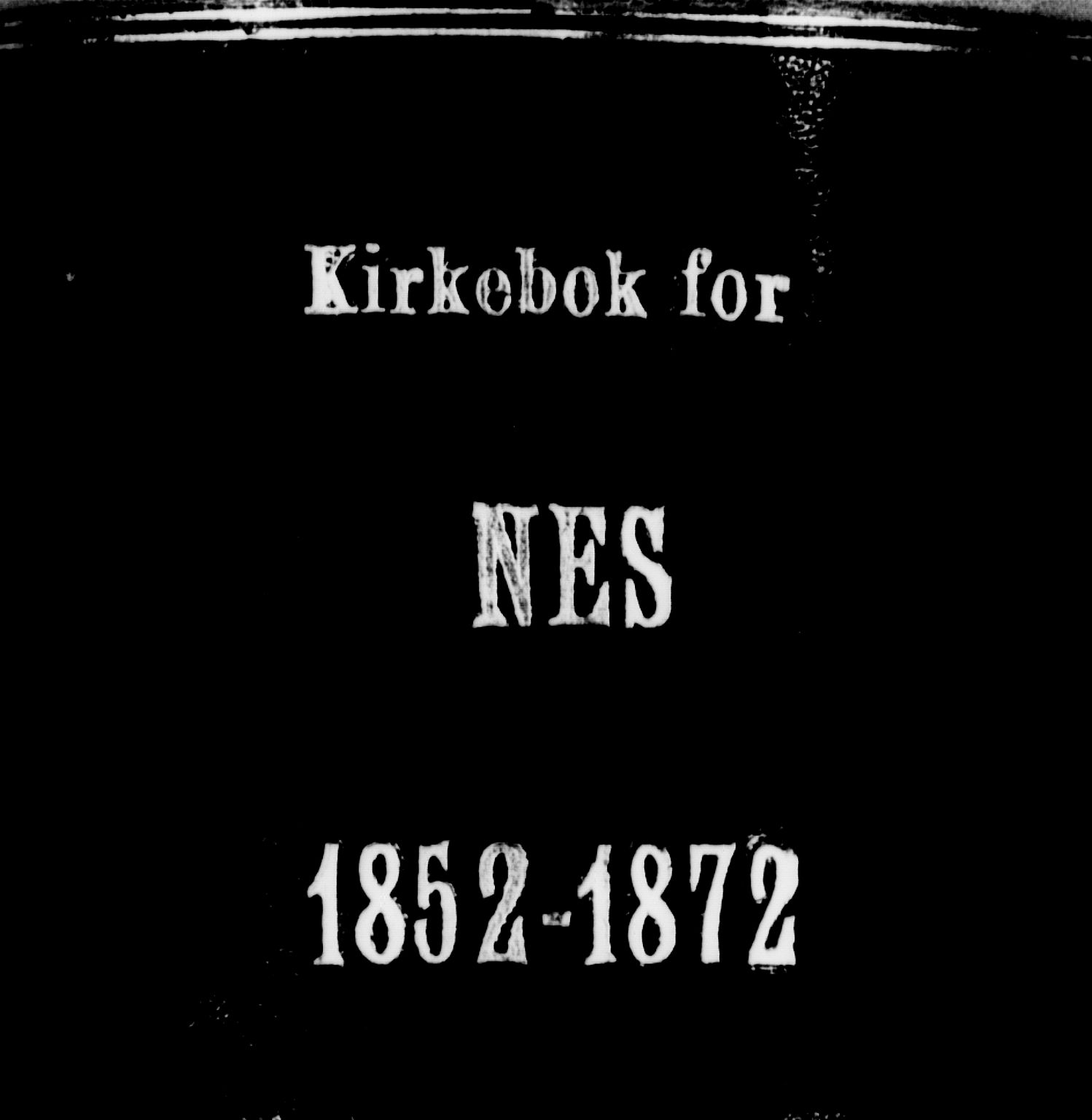 Nes prestekontor, Hedmark, AV/SAH-PREST-020/K/Ka/L0004: Parish register (official) no. 4, 1852-1886