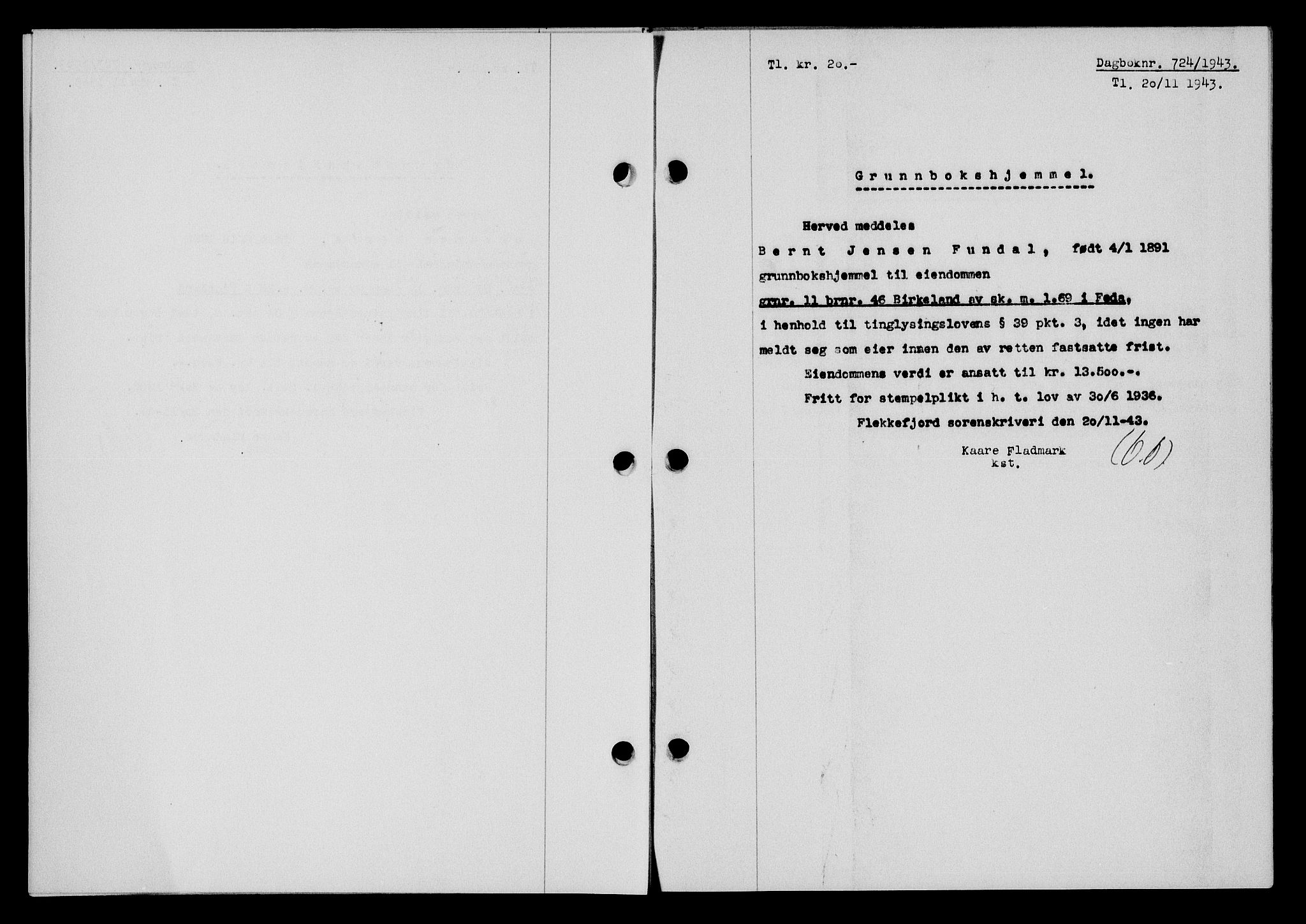 Flekkefjord sorenskriveri, SAK/1221-0001/G/Gb/Gba/L0058: Mortgage book no. A-6, 1942-1944, Diary no: : 724/1943