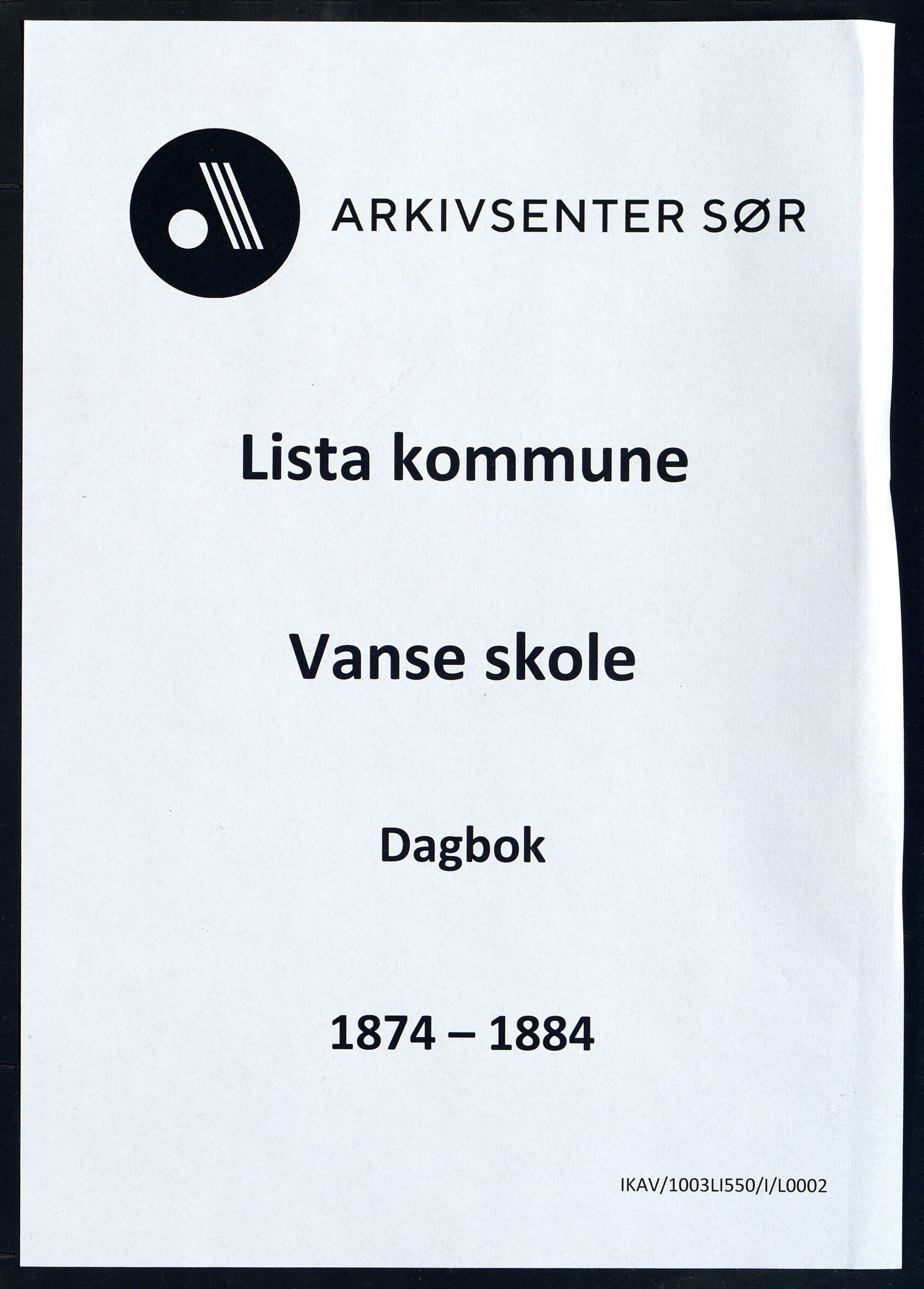 Lista kommune - Vanse Skole, ARKSOR/1003LI550/I/L0002: Dagbok, 1874-1884