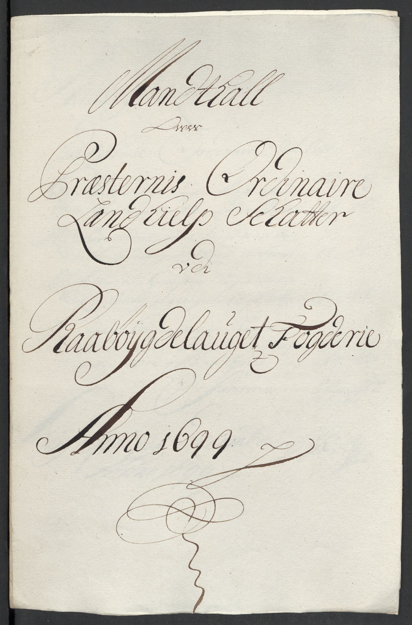 Rentekammeret inntil 1814, Reviderte regnskaper, Fogderegnskap, RA/EA-4092/R40/L2445: Fogderegnskap Råbyggelag, 1697-1699, p. 255