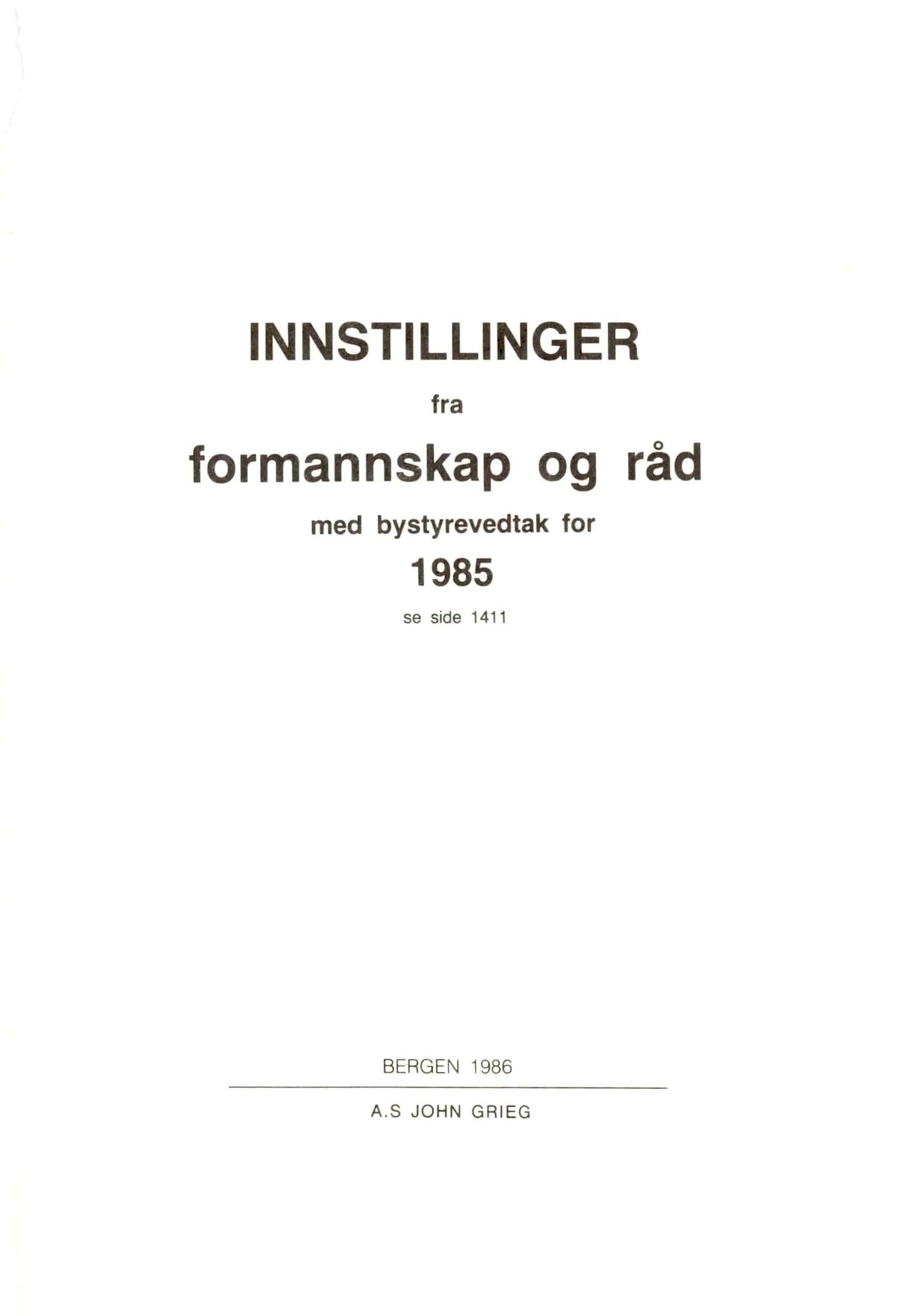 Bergen kommune. Formannskapet 1972 -, BBA/A-1809/A/Ab/L0027: Bergens kommuneforhandlinger 1985 I, 1985