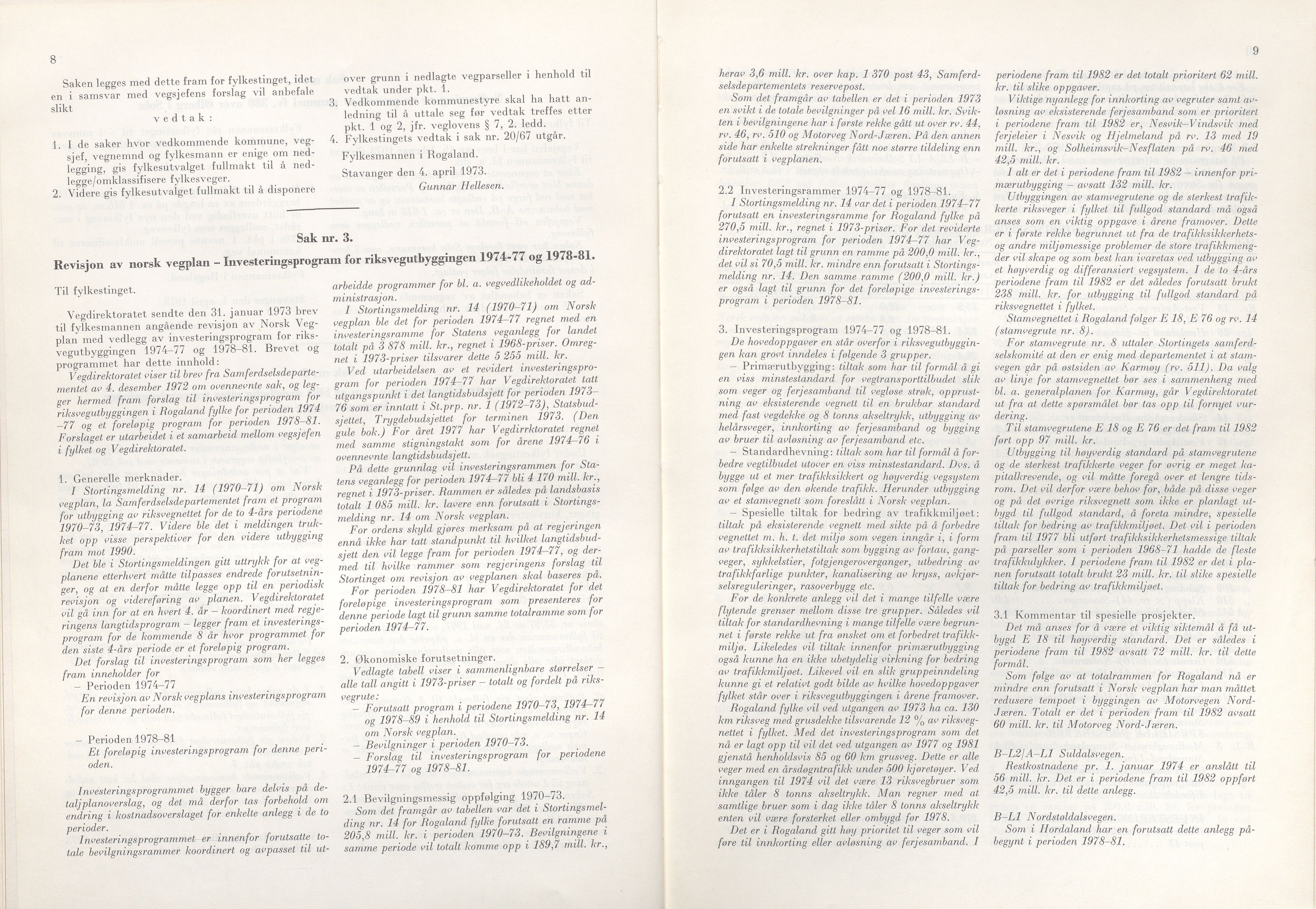 Rogaland fylkeskommune - Fylkesrådmannen , IKAR/A-900/A/Aa/Aaa/L0093: Møtebok , 1973, p. 8-9