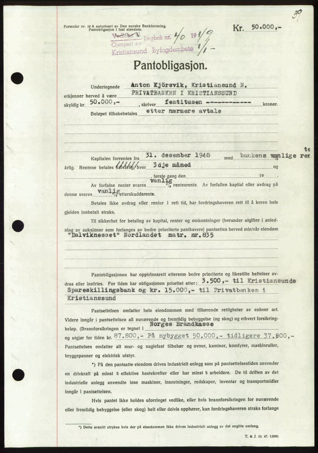 Kristiansund byfogd, AV/SAT-A-4587/A/27: Mortgage book no. 45, 1948-1949, Diary no: : 40/1949