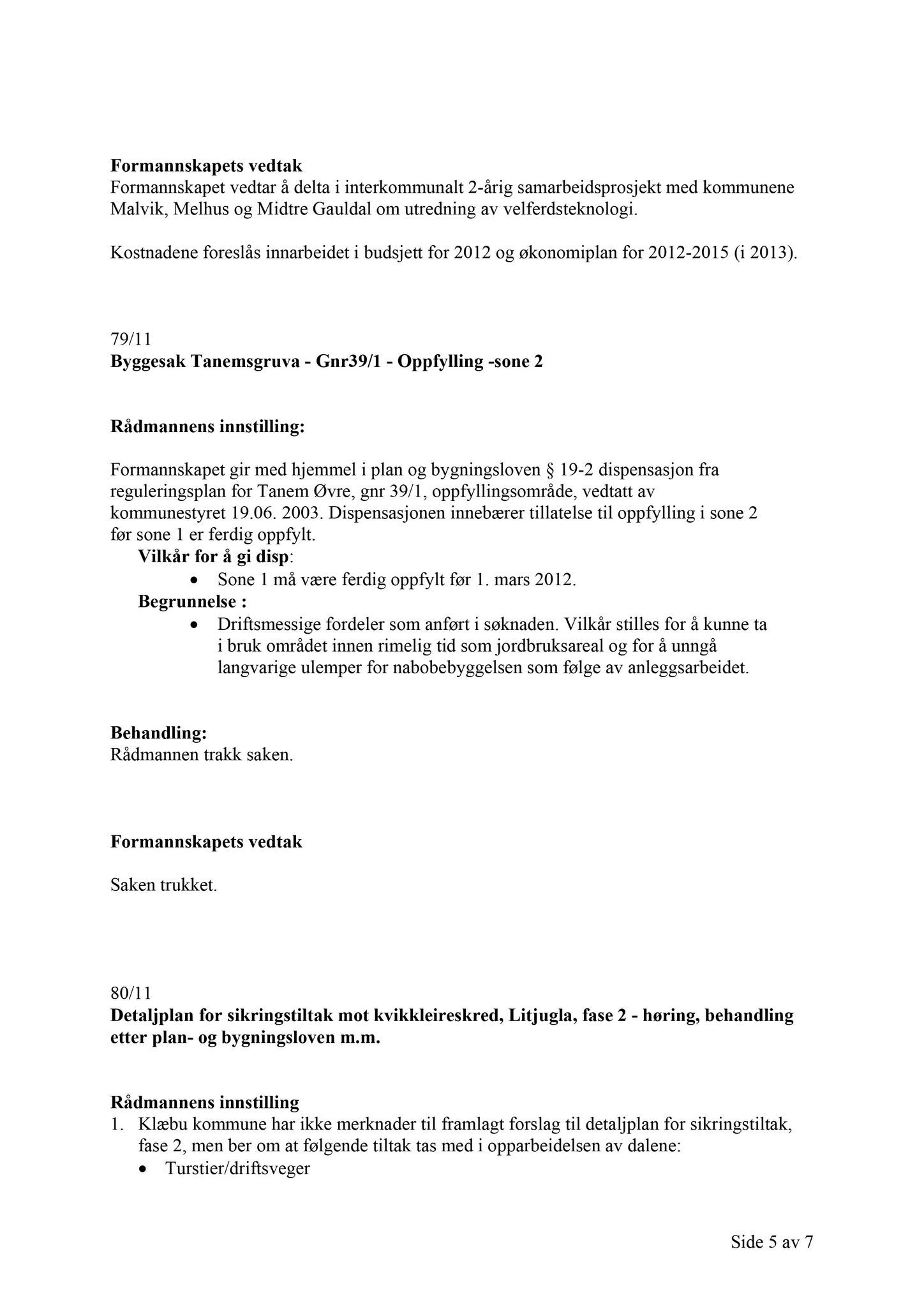 Klæbu Kommune, TRKO/KK/02-FS/L004: Formannsskapet - Møtedokumenter, 2011, p. 2034