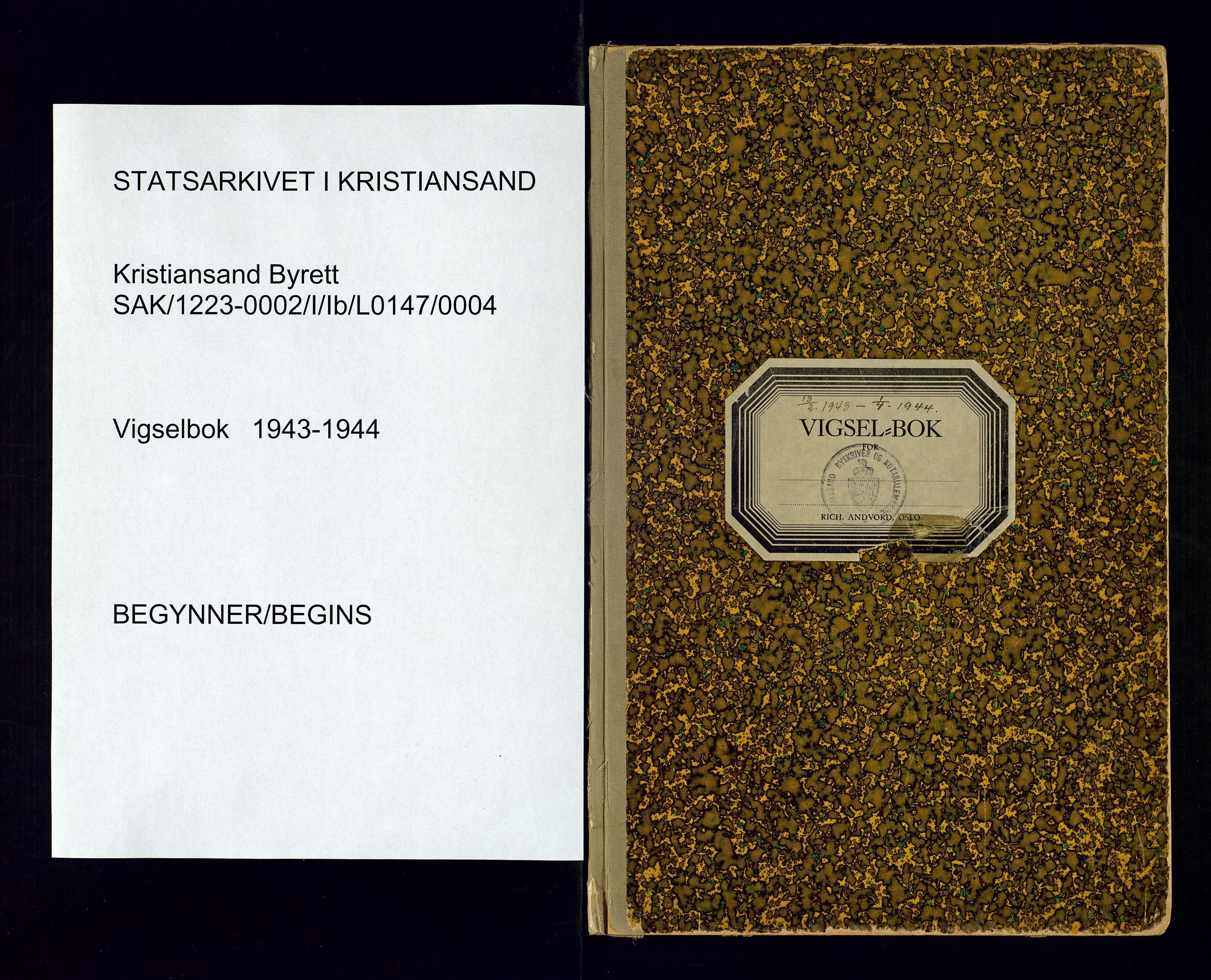 Kristiansand byrett - 2, AV/SAK-1223-0002/I/Ib/L0147/0004: Vielsesprotokoller / Vigselbok, 1943-1944, p. 1