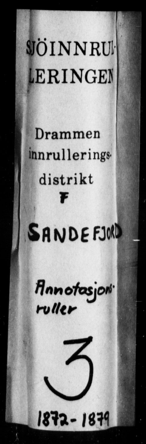 Sandefjord innrulleringskontor, AV/SAKO-A-788/F/Fa/L0003: Annotasjonsrulle, 1872-1879, p. 1