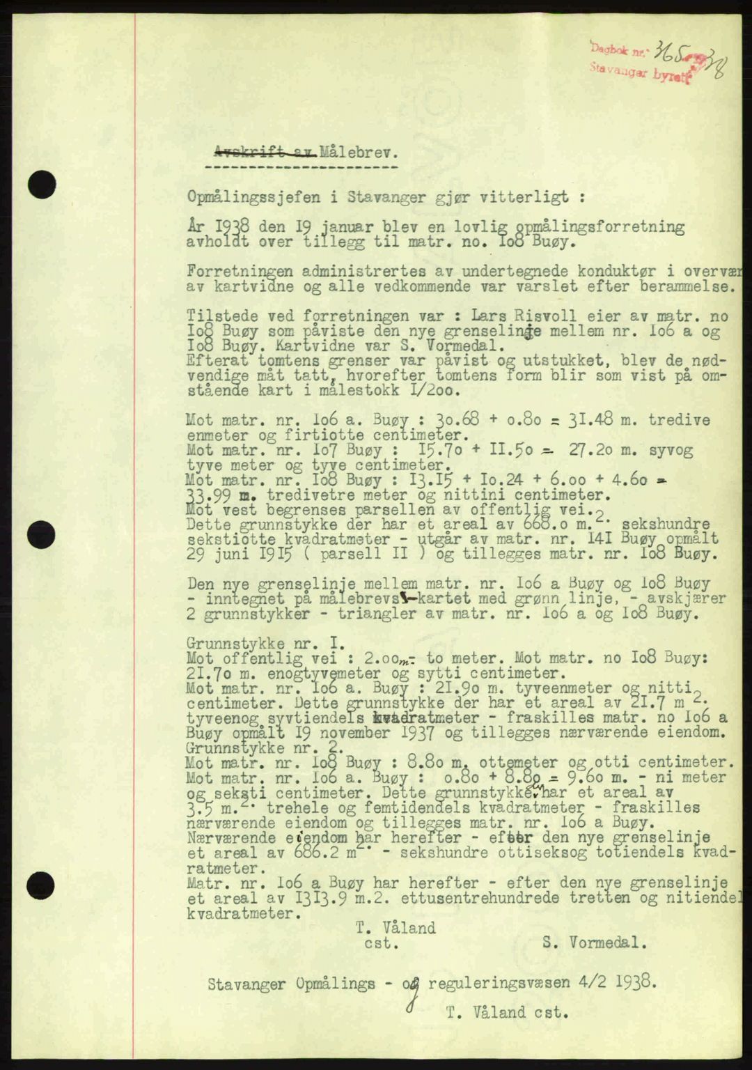 Stavanger byrett, SAST/A-100455/002/G/Gb/L0013: Mortgage book no. A3, 1937-1938, Diary no: : 365/1938