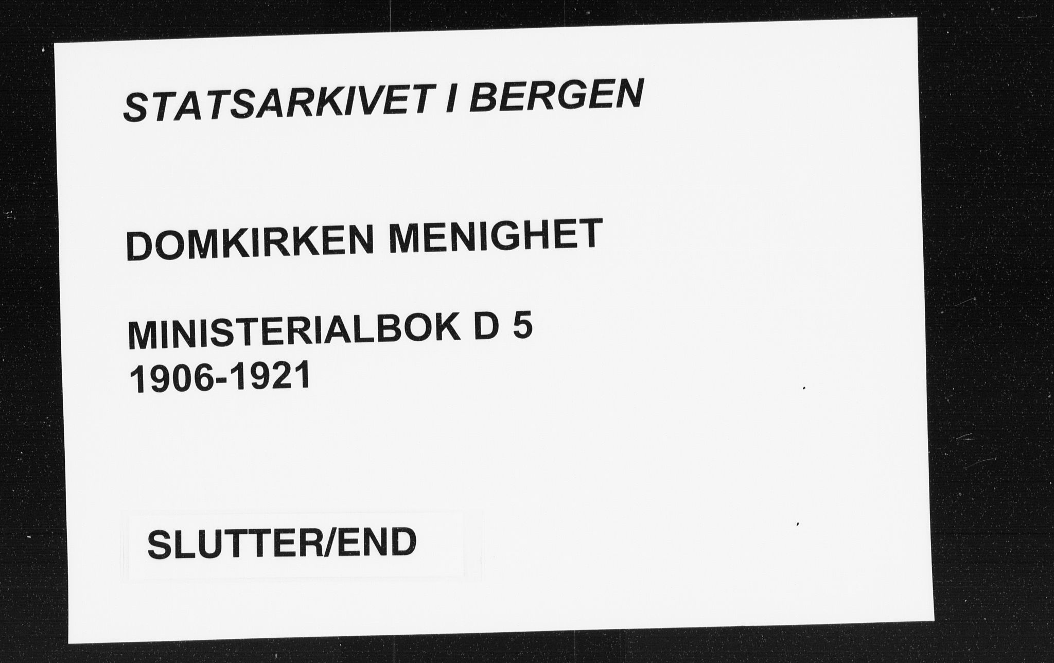 Domkirken sokneprestembete, AV/SAB-A-74801/H/Haa/L0038: Parish register (official) no. D 5, 1906-1921